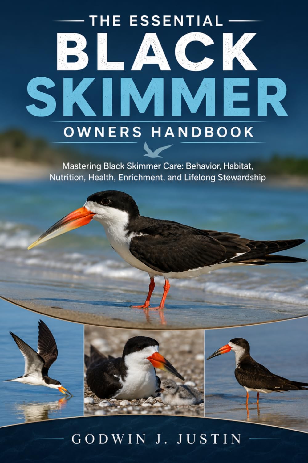 ler totalmente THE ESSENTIAL BLACK SKIMMER OWNERS HANDBOOK: Mastering Black Skimmer Care: Behavior, Habitat, Nutrition, Health, Enrichment, and Lifelong Stewardship