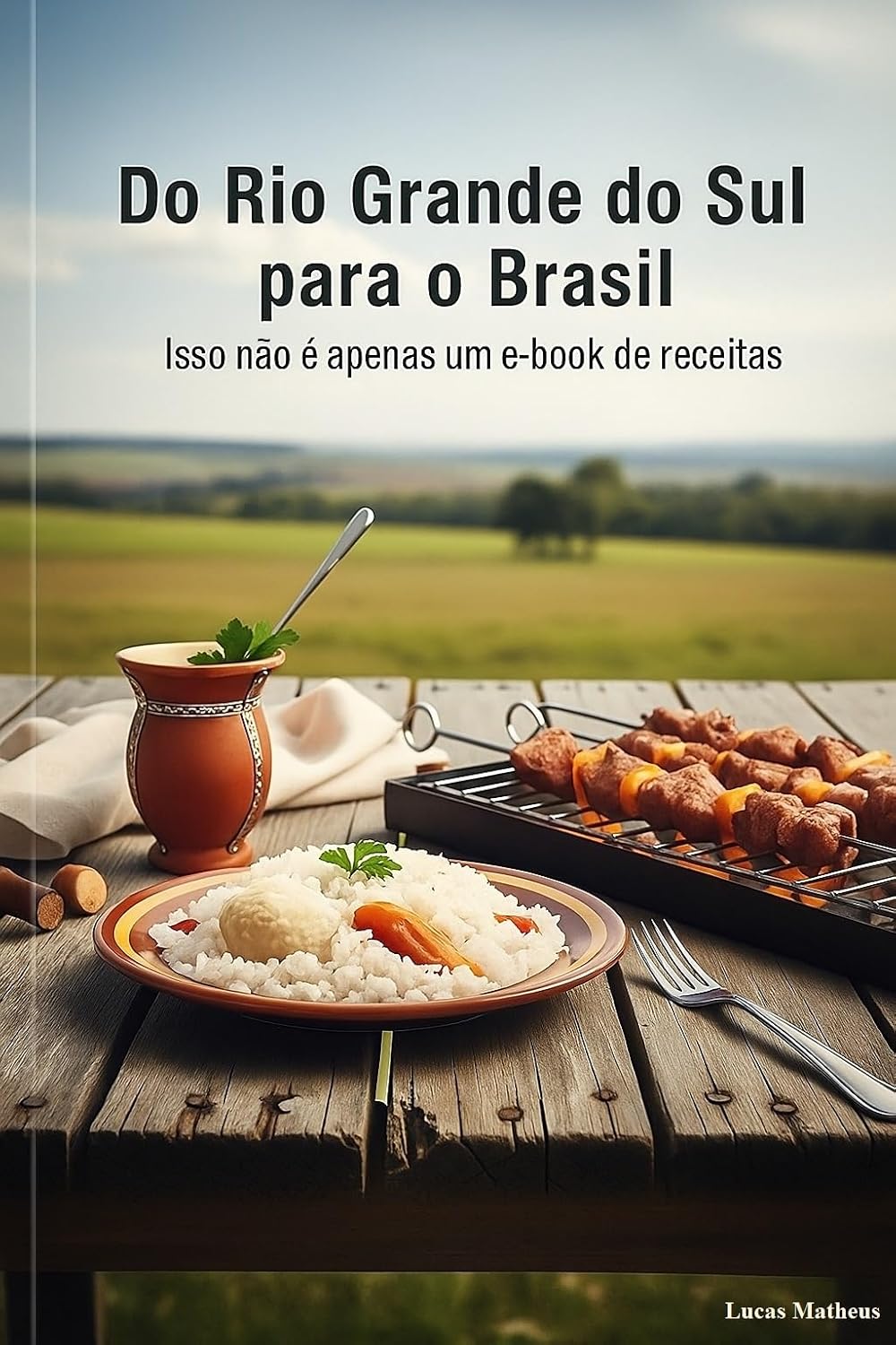ler totalmente Do Rio Grande do Sul para O Brasil: Este livro não é apenas um E-book de receitas