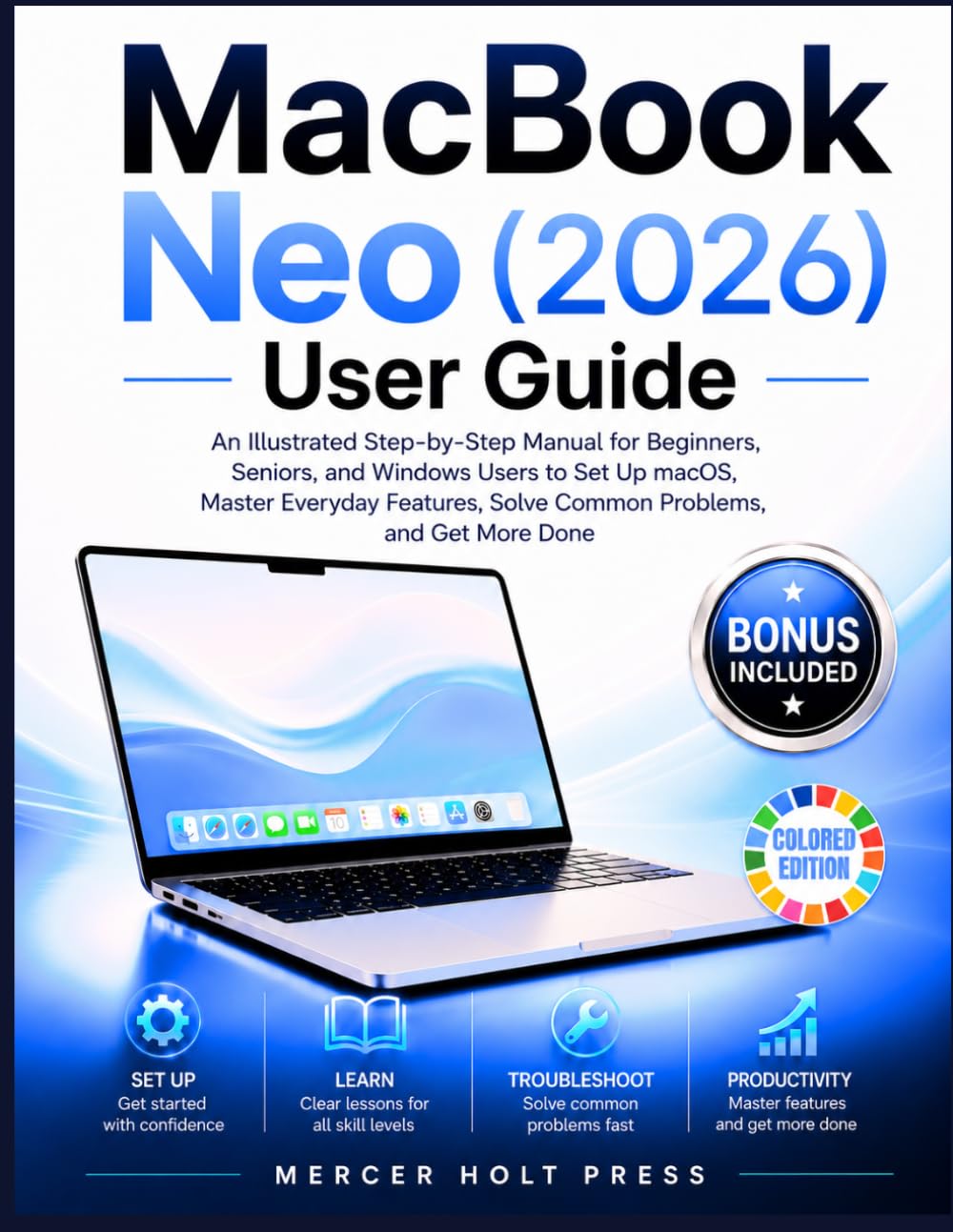capítulo por capítulo baixar MacBook Neo (2026) User Guide: An ILLUSTRATIVE Step-by-Step Manual for Beginners, Seniors, & Windows Users to Master macOS, Set Up Your Neo, Solve Common Problems, & Get More Done Every Day