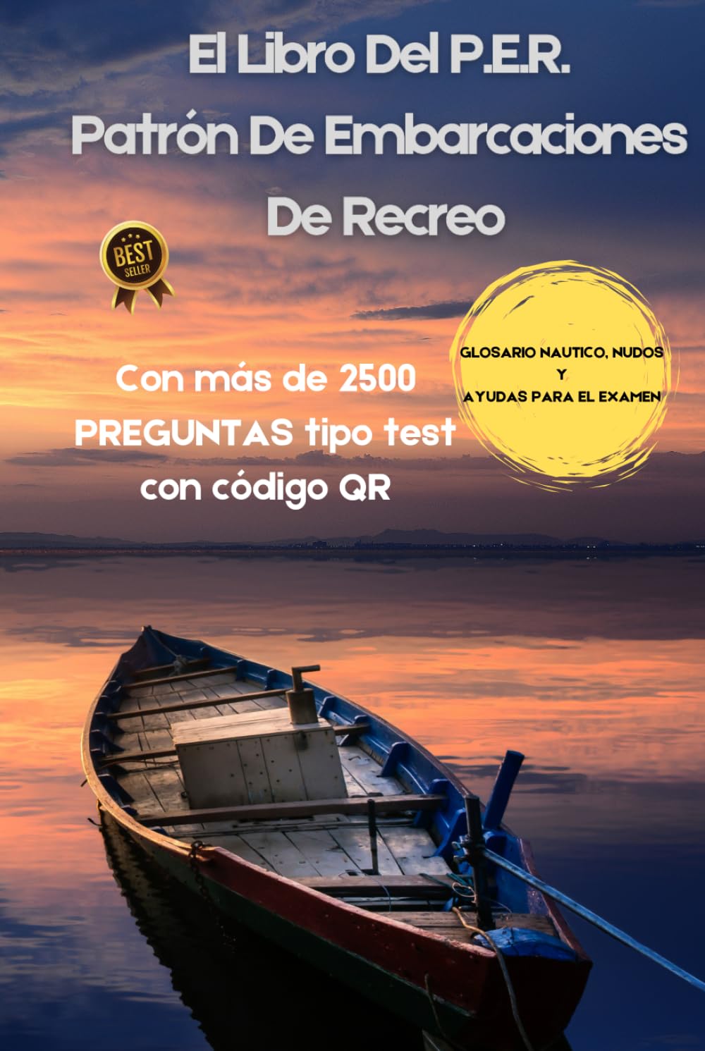 capítulo por capítulo baixar El Libro Del P.E.R. Patrón De Embarcaciones De Recreo: Con más de 2500 PREGUNTAS tipo test con código QR (Spanish Edition)