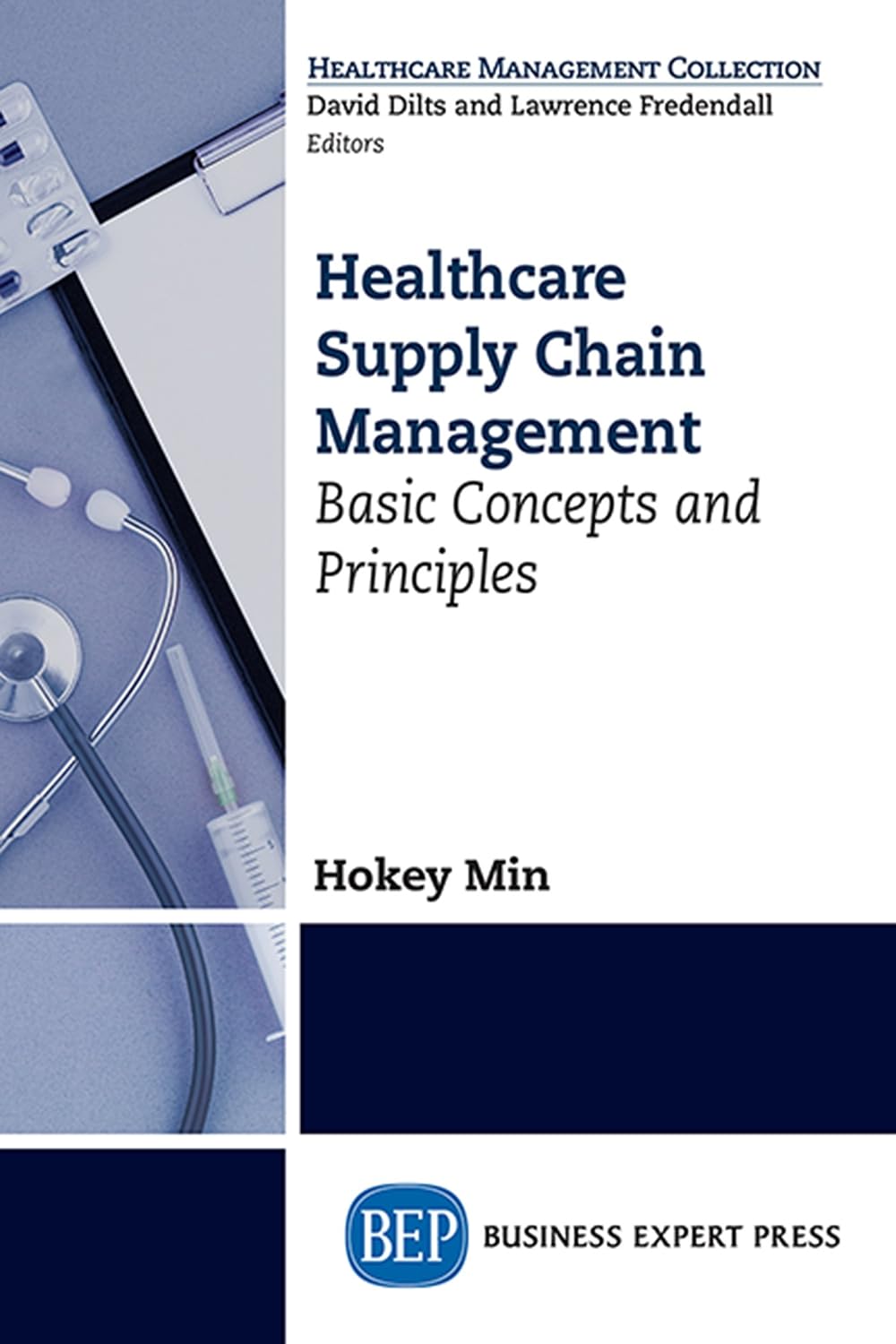 Healthcare Supply Chain Management: Basic Concepts and Principles (English Edition)