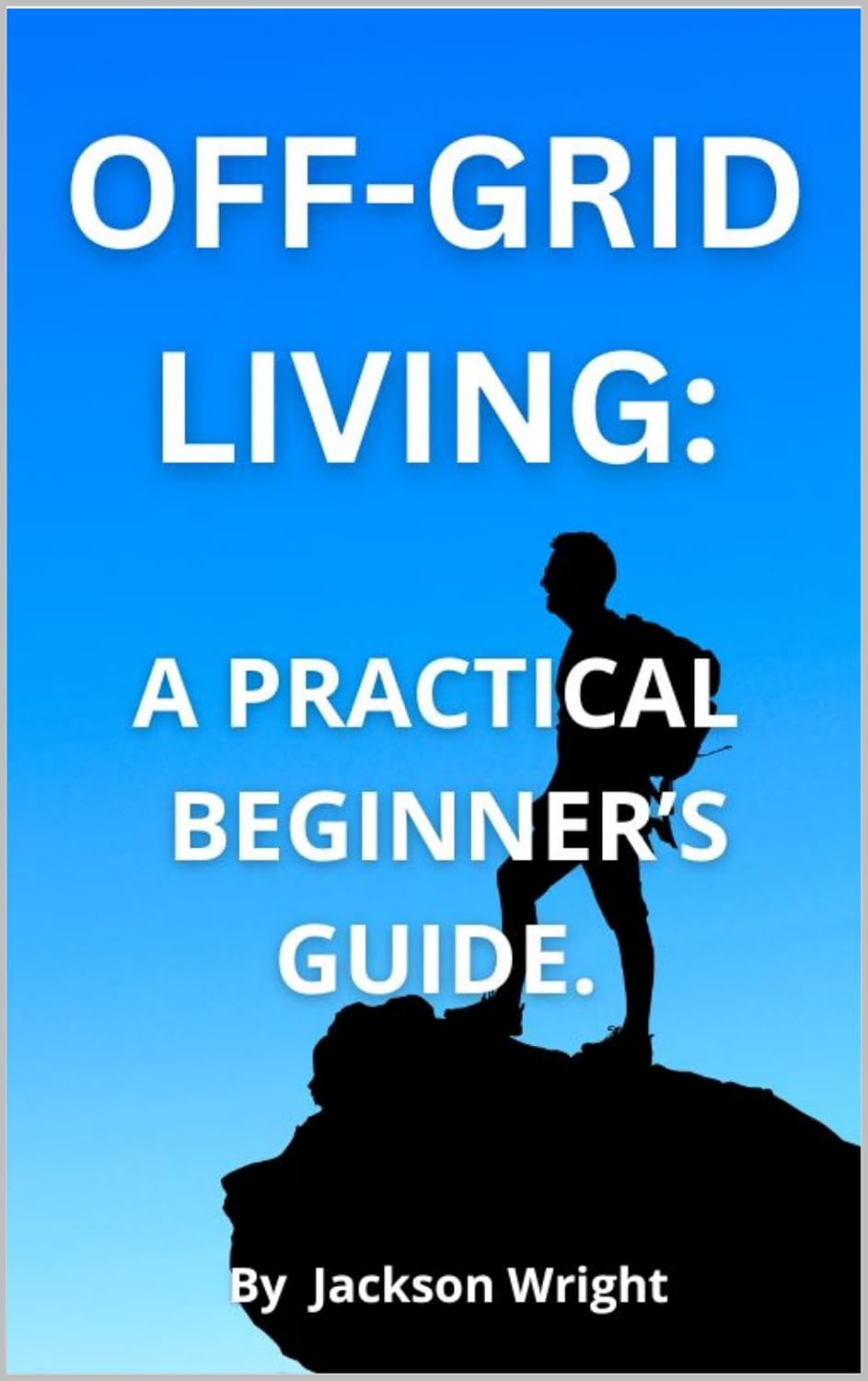 ler totalmente Off-Grid Living: A Practical Guide for Beginners: How to Live Independently, Sustainably, with Freedom. (English Edition)