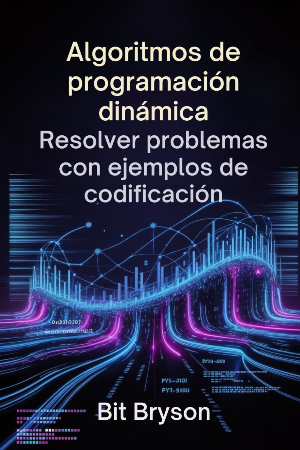 Algoritmos de programación dinámica: Resolver problemas con ejemplos de codificación