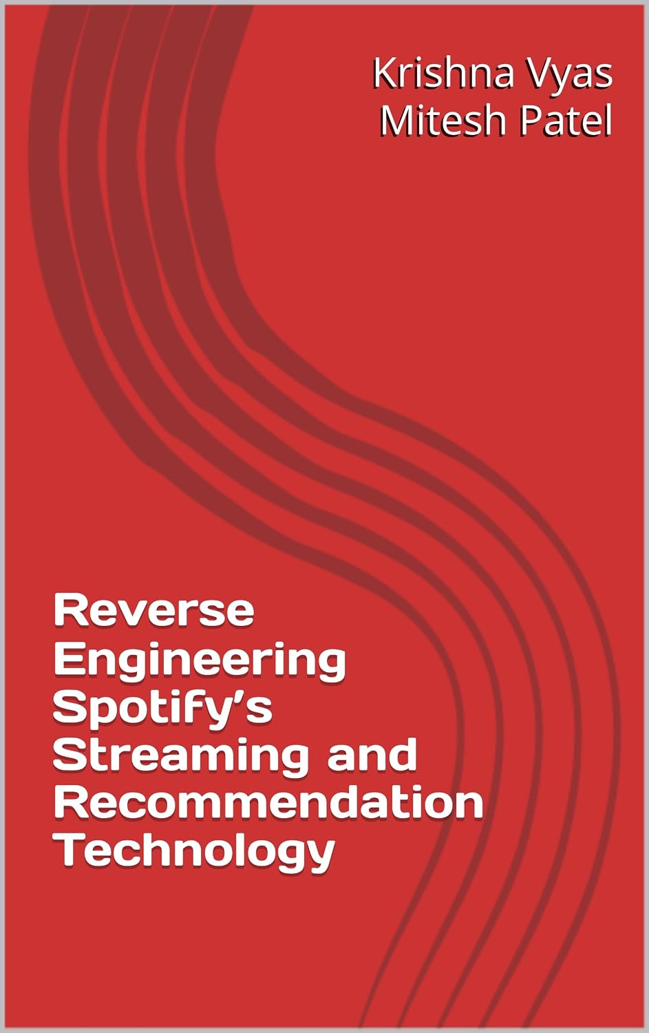 Reverse Engineering Spotify’s Streaming and Recommendation Technology (English Edition)