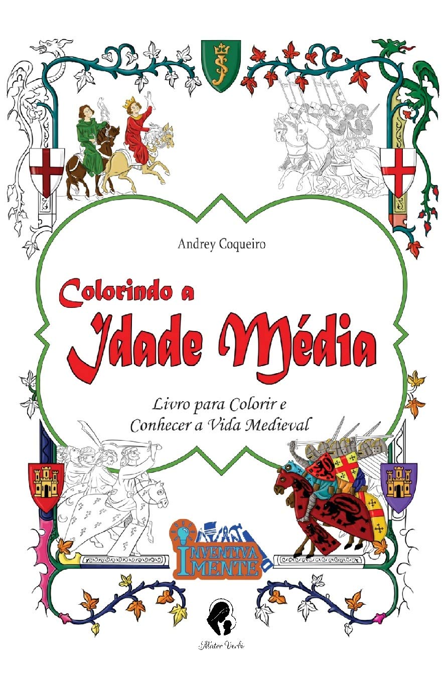 ler totalmente Colorindo A Idade Média - Livro Para Colorir E Conhecer A Vida Medieval