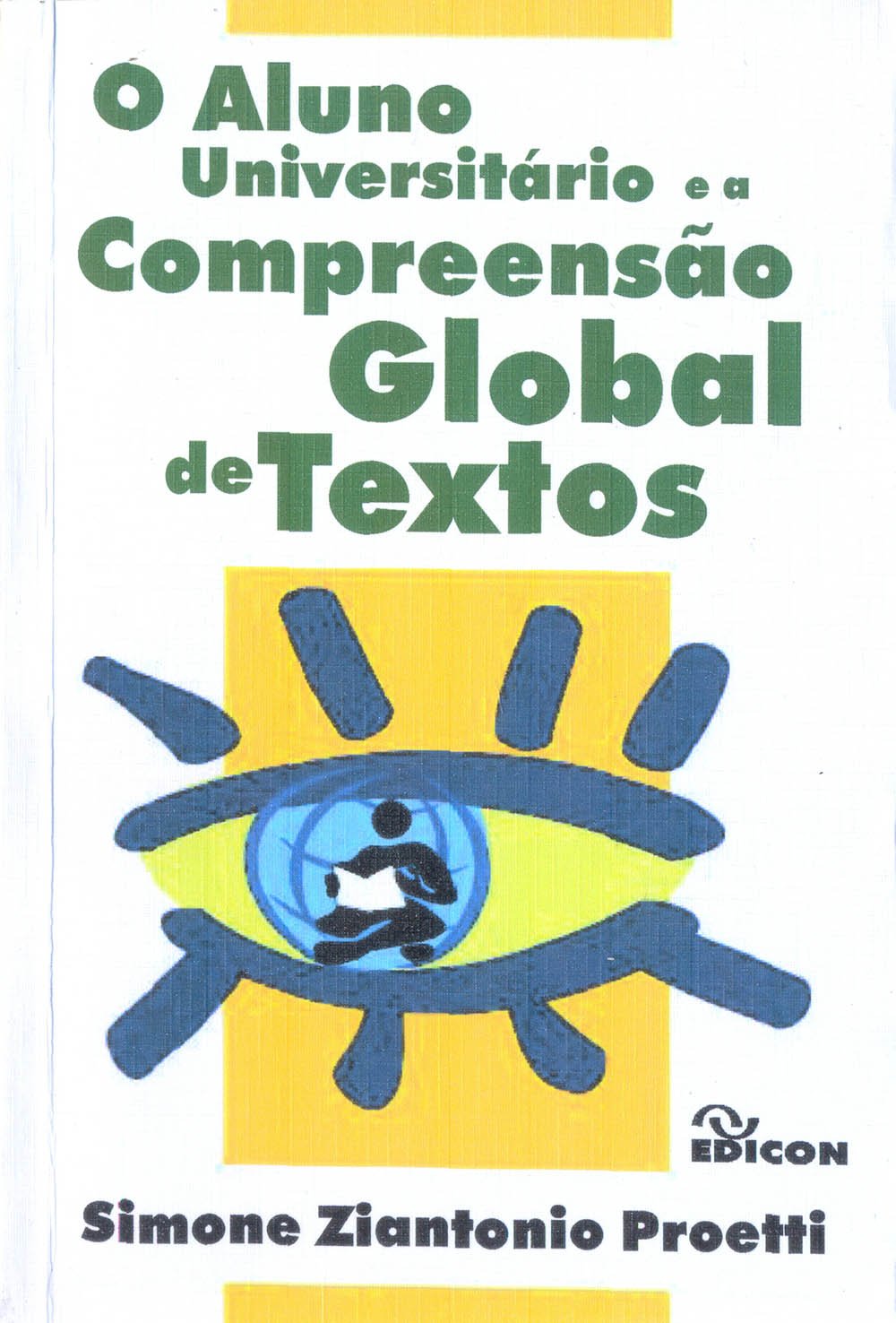 ler totalmente O Aluno Universitário e a Compreensão Global de Textos