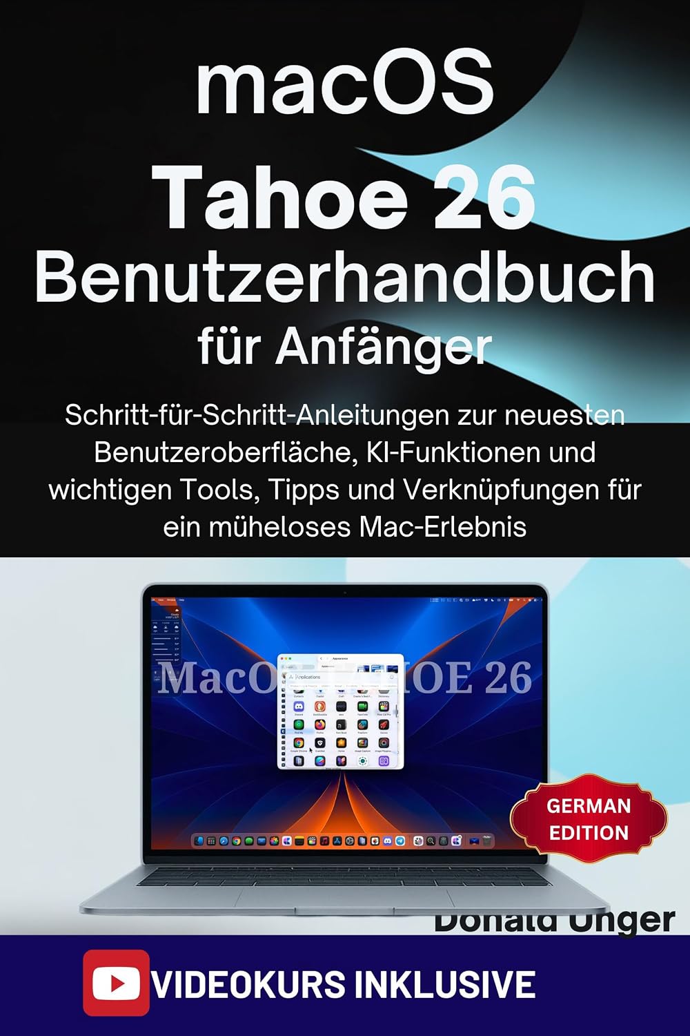capítulo por capítulo baixar macOS Tahoe 26 Benutzerhandbuch für Anfänger: Schritt-für-Schritt-Anleitungen zur neuesten Benutzeroberfläche, KI-Funktionen und wichtigen Tools, Tipps... ein müheloses Mac-Erlebnis (German Edition)
