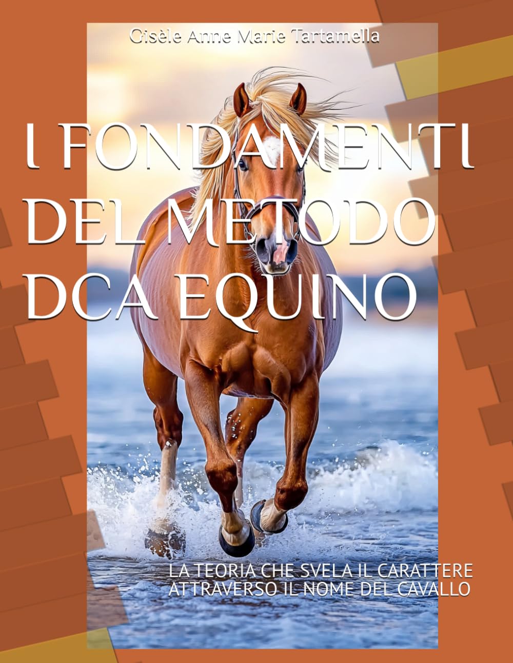 capítulo por capítulo baixar I FONDAMENTI DEL METODO DCA EQUINO: LA TEORIA CHE SVELA IL CARATTERE ATTRAVERSO IL NOME DEL CAVALLO (Italian Edition)