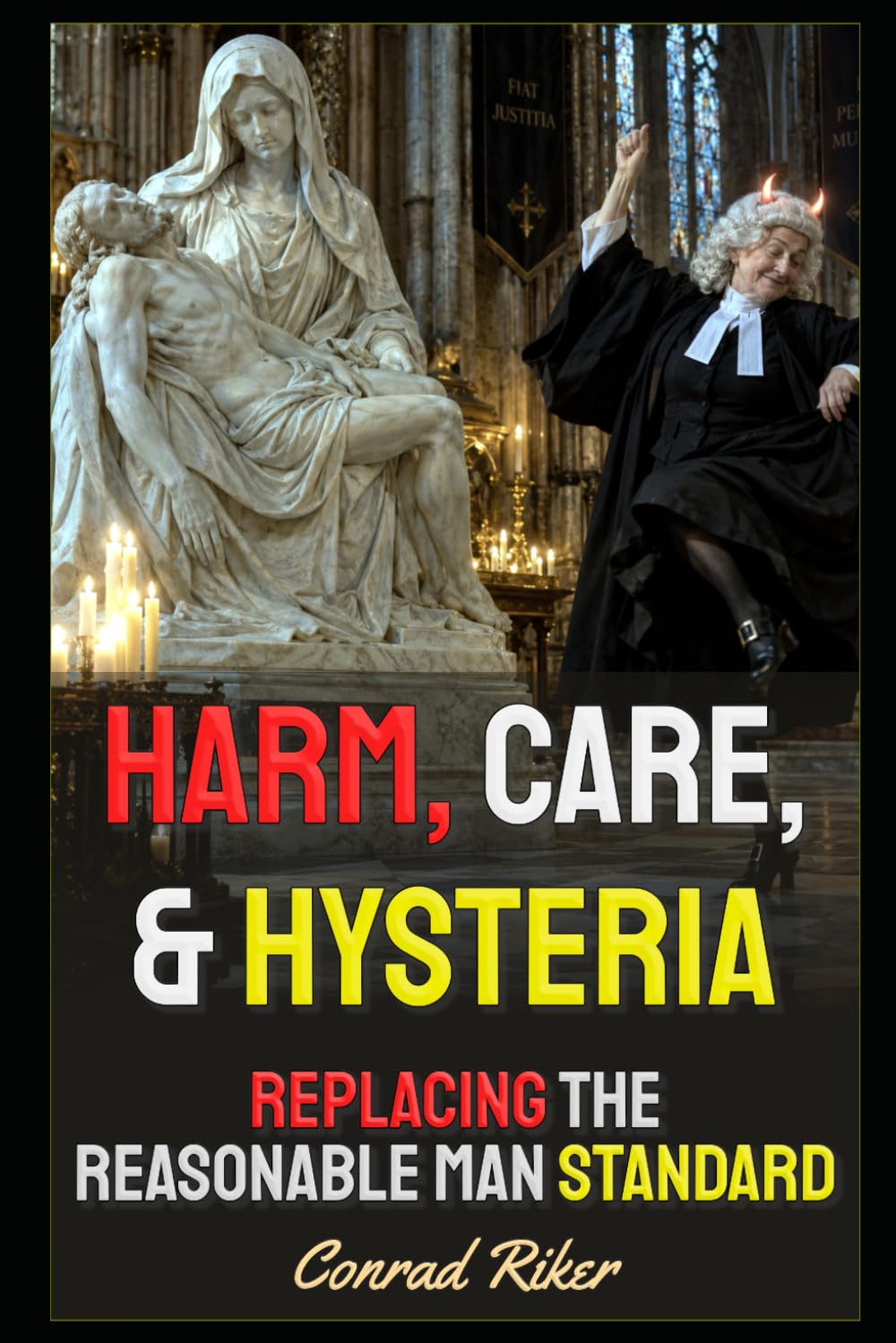 Harm, Care, & Hysteria: Replacing The Reasonable Man Standard (redpilled revolutionary civil rights for men (satire)) baixar o livro de graça