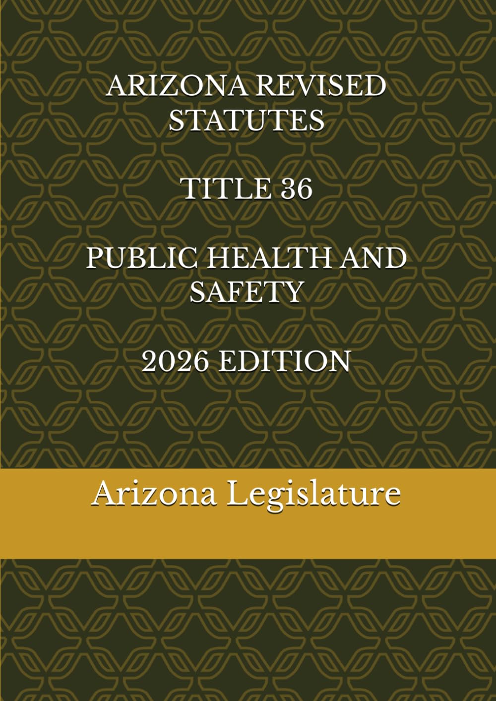 capítulo por capítulo baixar ARIZONA REVISED STATUTES TITLE 36 PUBLIC HEALTH AND SAFETY 2026 EDITION