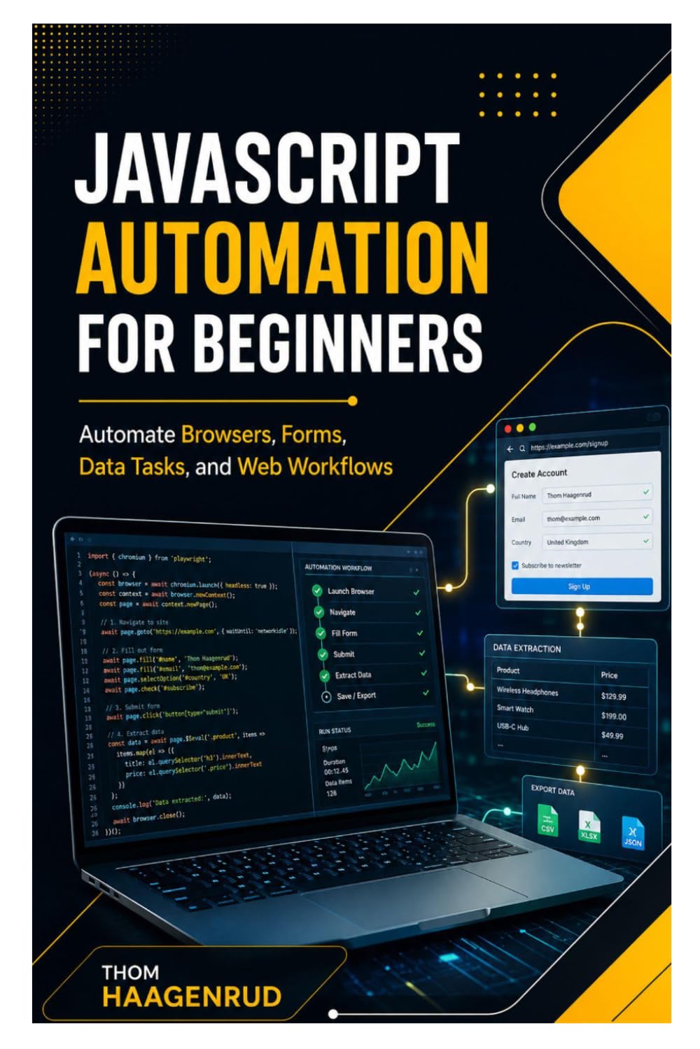 JavaScript Automation for Beginners: Automate Browsers, Forms, Data Tasks, and Web Workflows