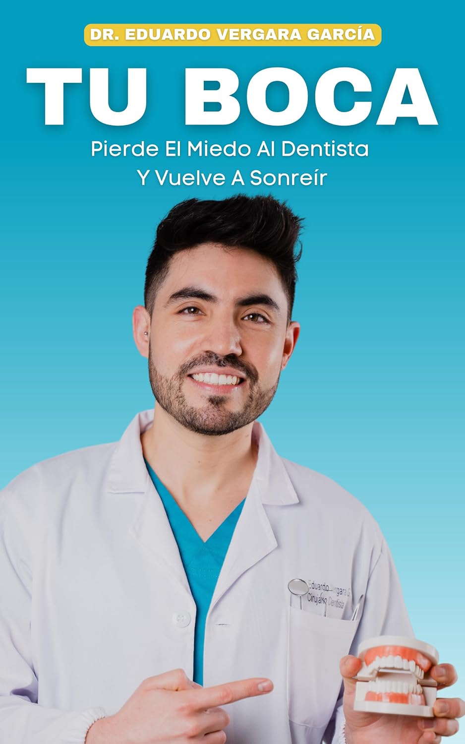 ler totalmente TU BOCA: Pierde El Miedo Al Dentista Y Vuelve A Sonreír (Spanish Edition)