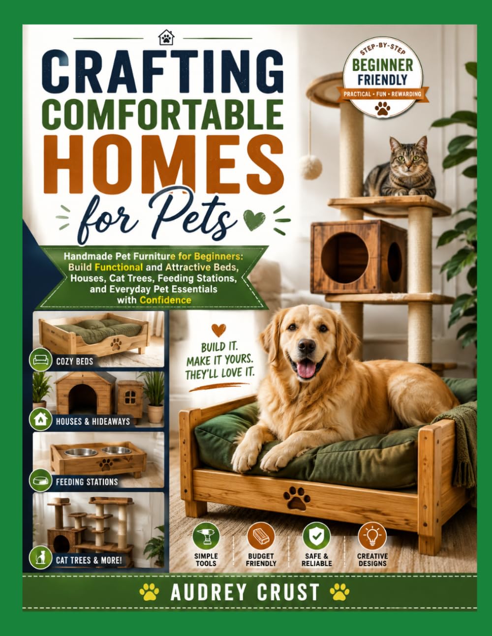 ler totalmente Crafting Comfortable Homes for Pets: Handmade Pet Furniture for Beginners: Build Functional and Attractive Beds, Houses, Cat Trees, Feeding Stations, and Everyday Pet Essentials with Confidence