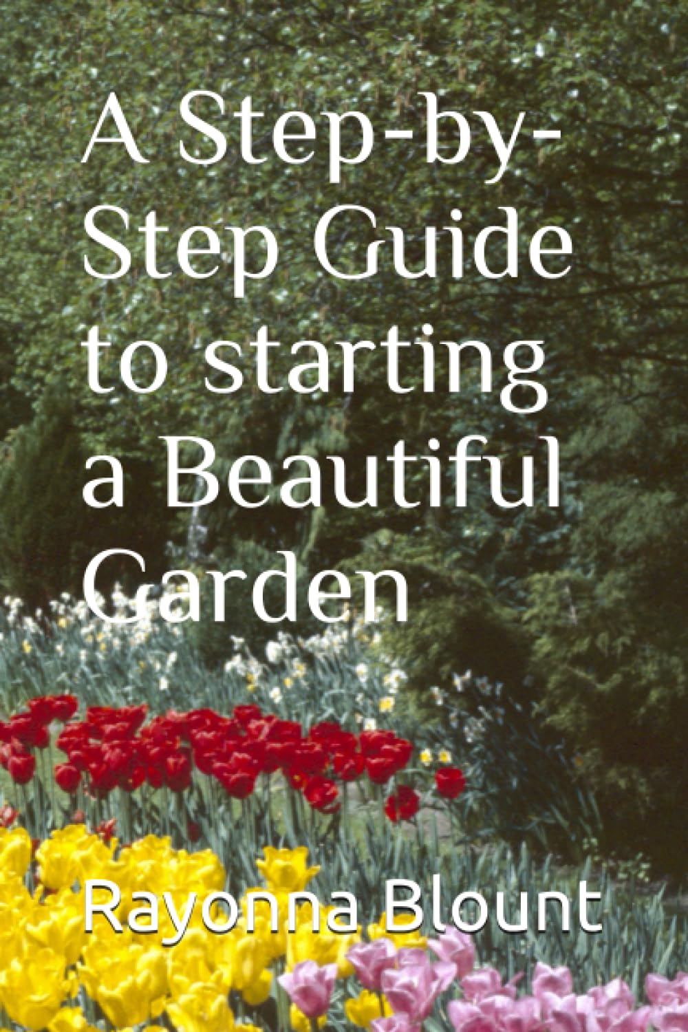 A Step-by-Step Guide to starting a Beautiful Garden baixar o livro de graça