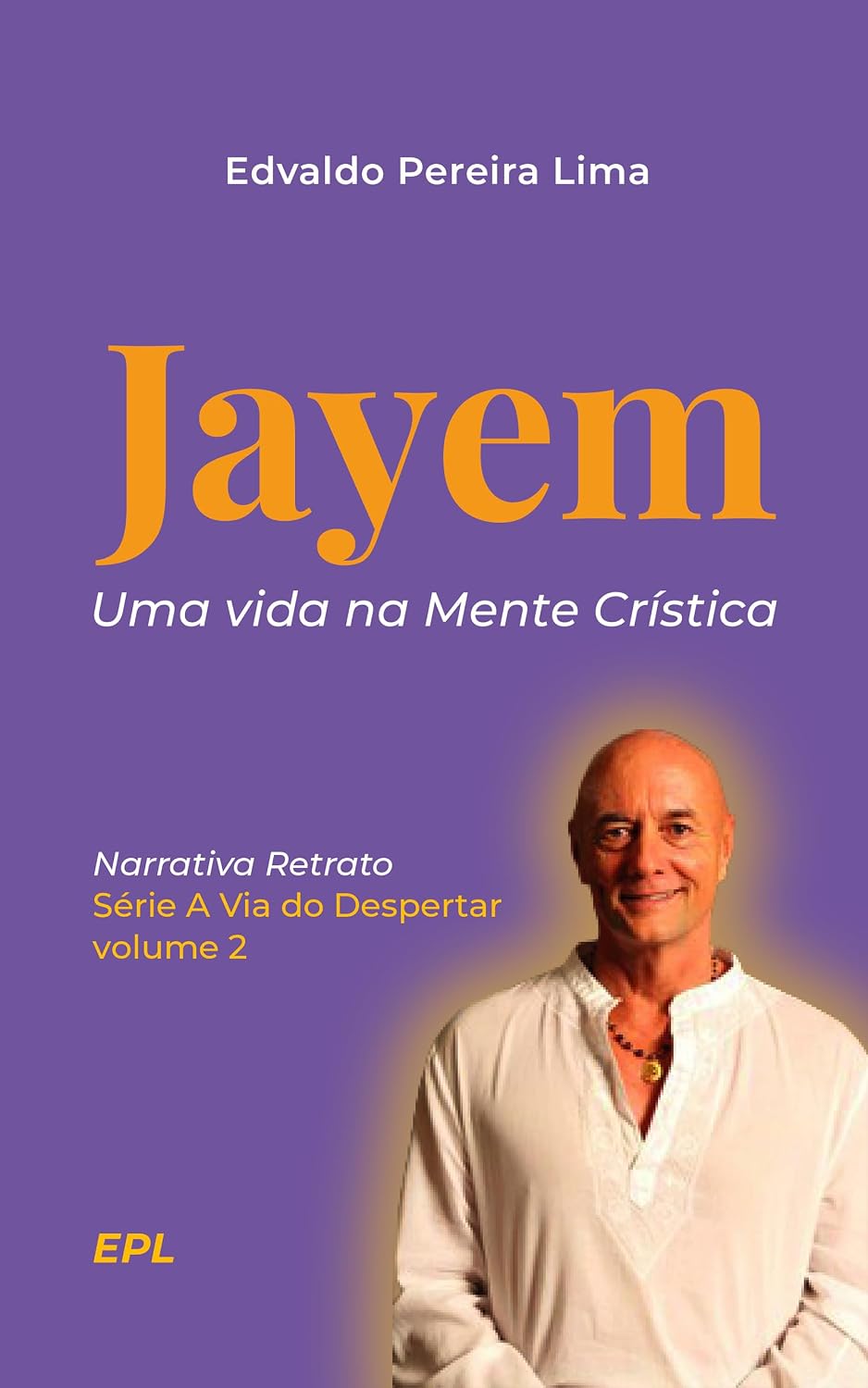 Jayem - Uma vida na Mente Crística (A Via do Despertar Livro 3) baixar o livro de graça