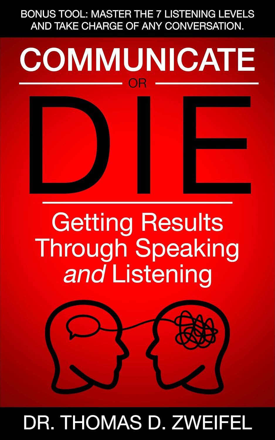 Communicate or Die: Getting Results Through Speaking and Listening (21st Century Leader Series Book 3) (English Edition) baixar o livro de graça