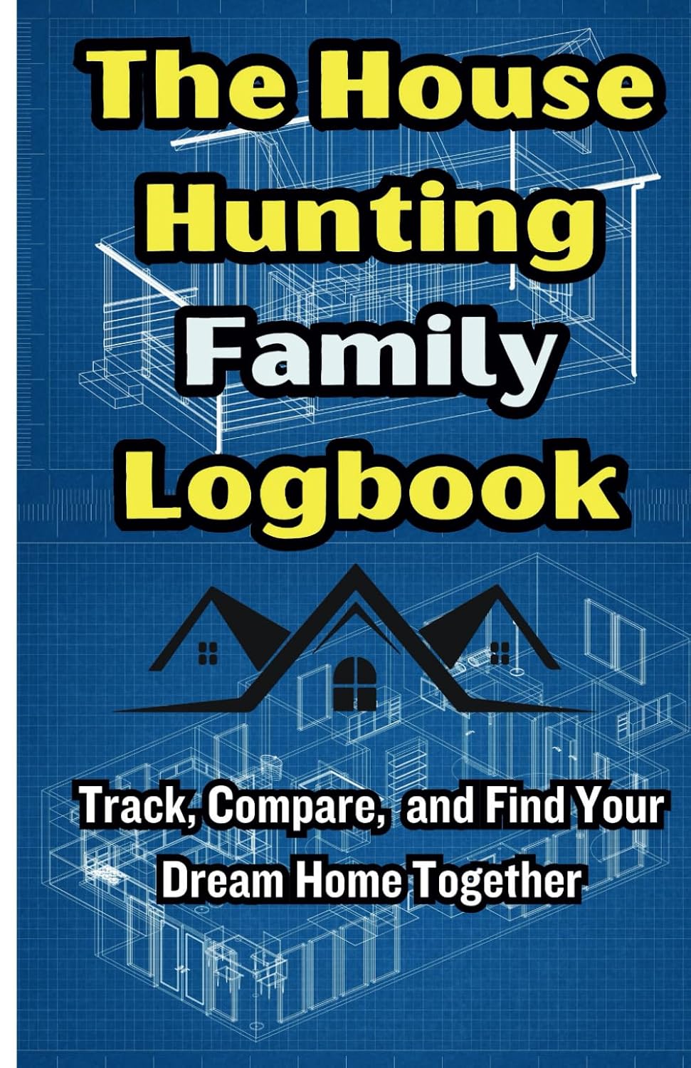 ler totalmente The House Hunting Family Logbook: Track, Compare, & Find Your Dream Home Together 72 Pages Colored Pages 5.5x8.5