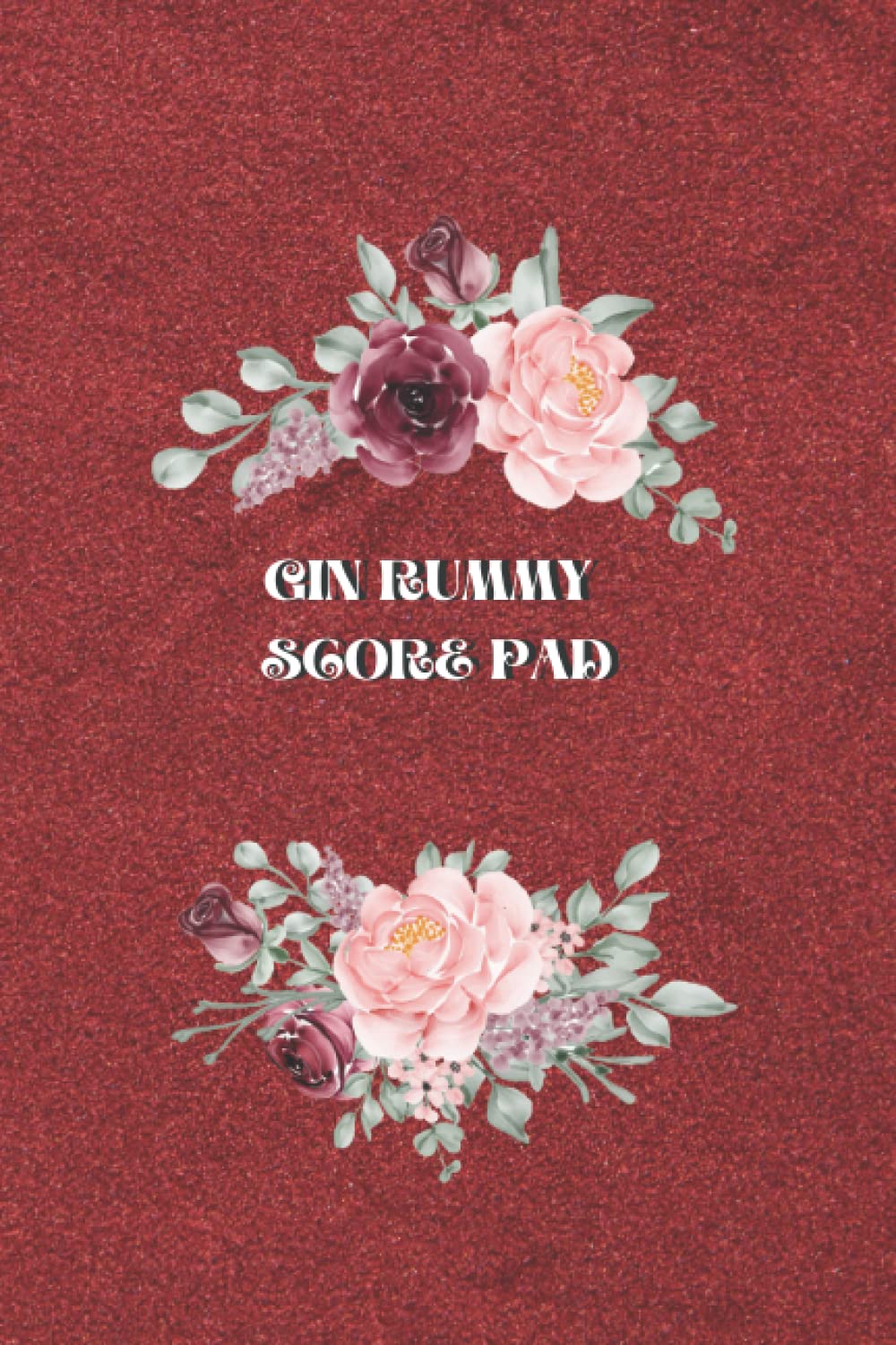 Gin Rummy Score Pad: 6x9, 100 pages, Keep Track of Scoring Card Games Black, Game Record and Score Keeper Book For Gin Rummy Lover And Players baixar livro de graça