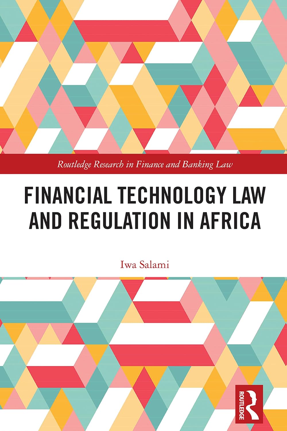 Financial Technology Law and Regulation in Africa (Routledge Research in Finance and Banking Law) (English Edition) baixar o livro de graça