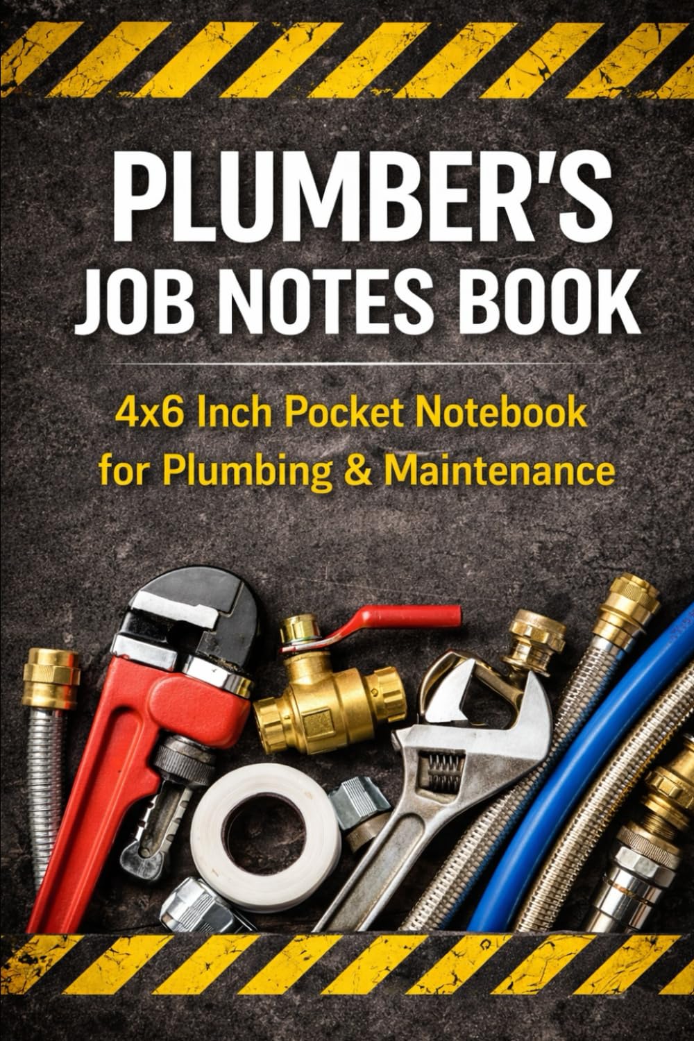 Plumber's Job Notes Book: 4x6 Inch Pocket Notebook for Plumbing & Maintenance (Trades Site Notes Series)
