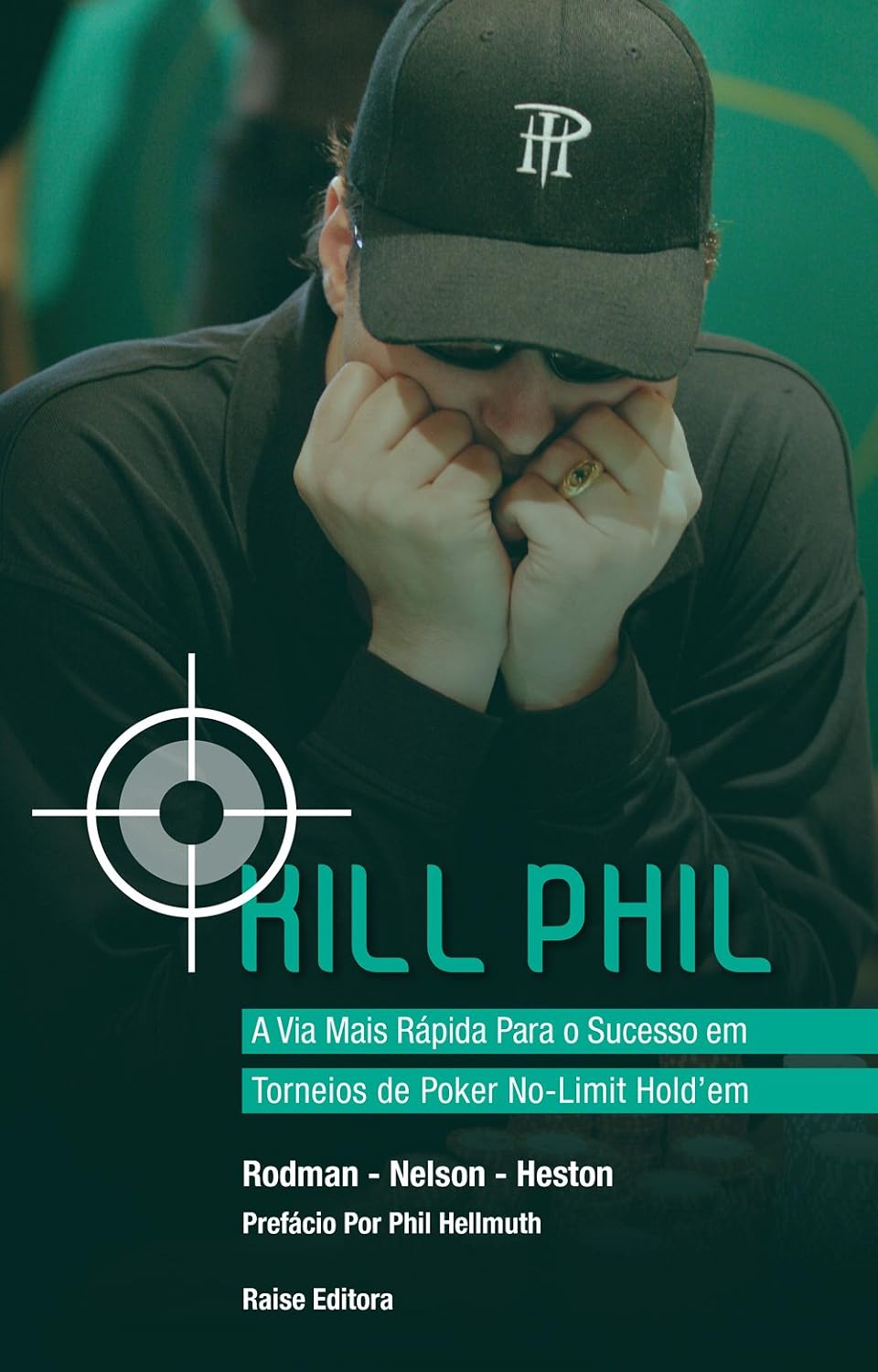 ler totalmente Kill Phil. A Via Mais Rápida Para o Sucesso em Torneios de Poker No-Limit Hold'em