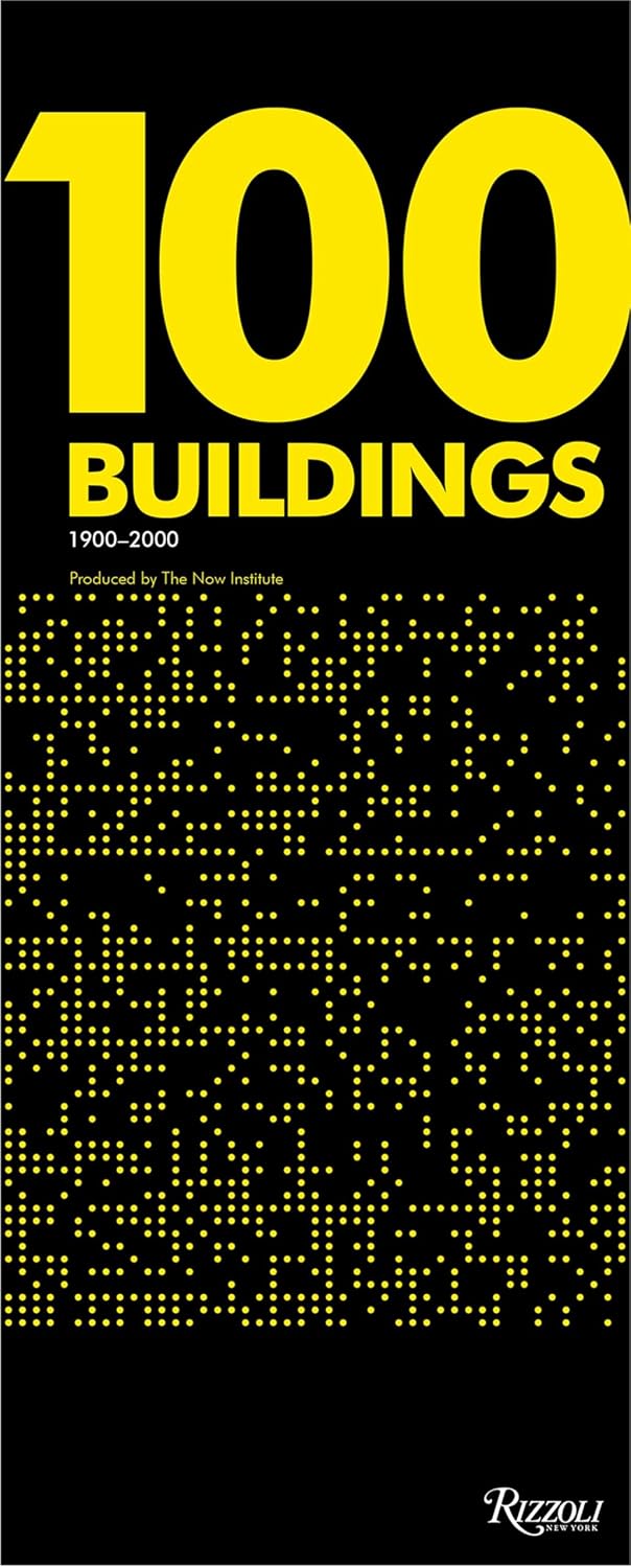 ler totalmente 100 Buildings: 1900-2000 - Produced by the Now Institute