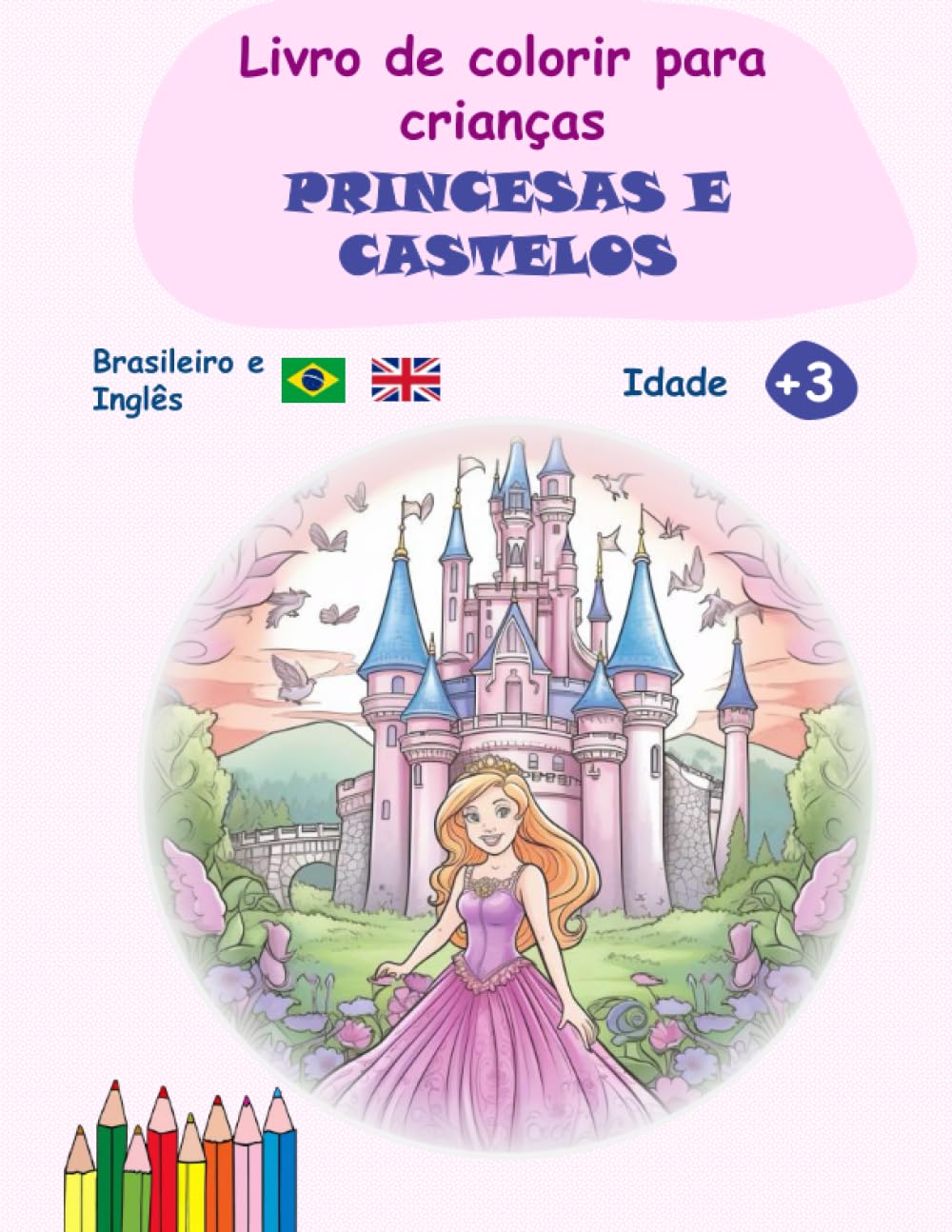 Livro de colorir para crianças em Português e Inglês: Princesas e castelos (Aventuras Criativas) (Portuguese Edition) baixar o livro de graça