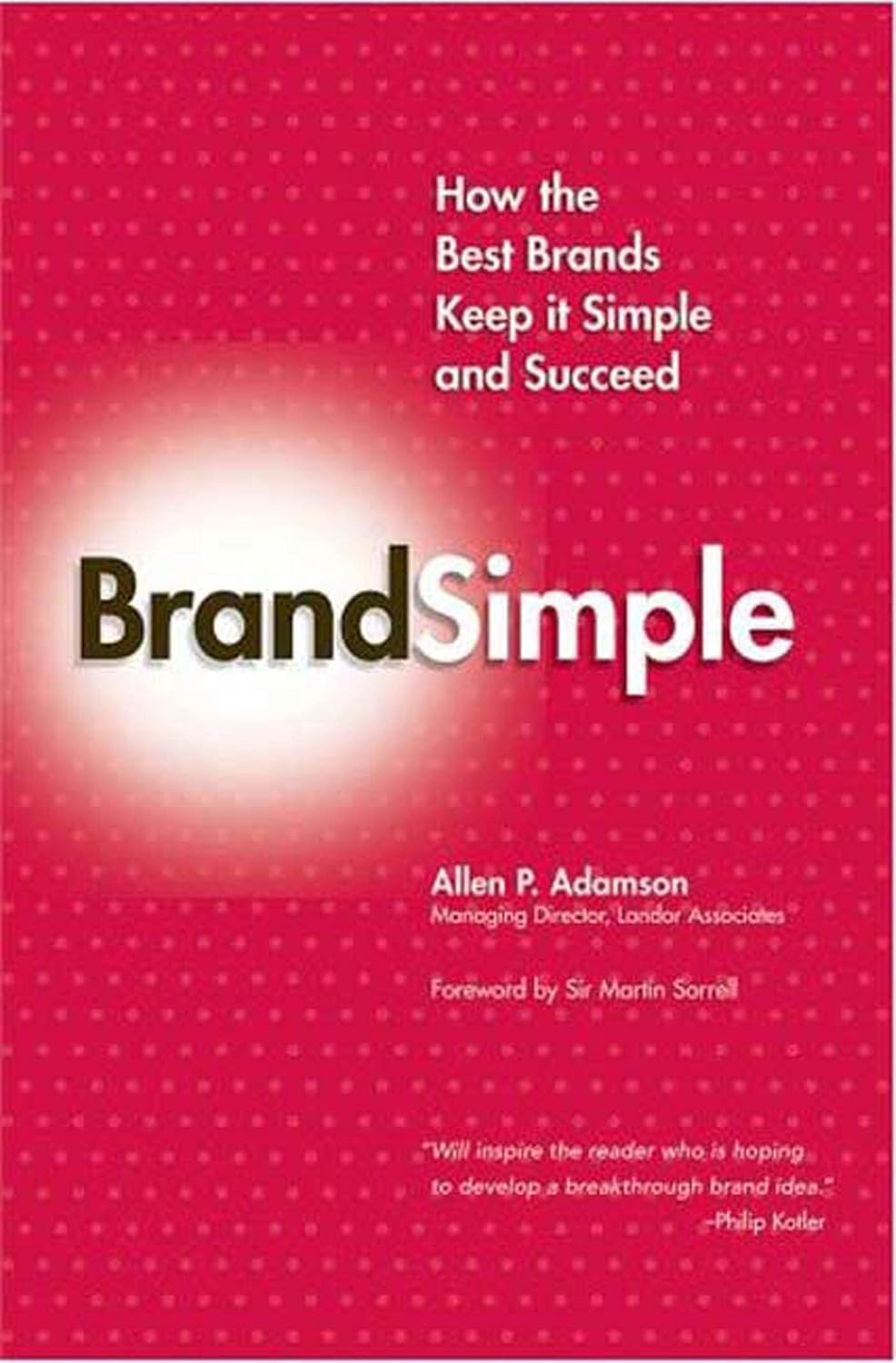 BrandSimple: How the Best Brands Keep It Simple and Succeed