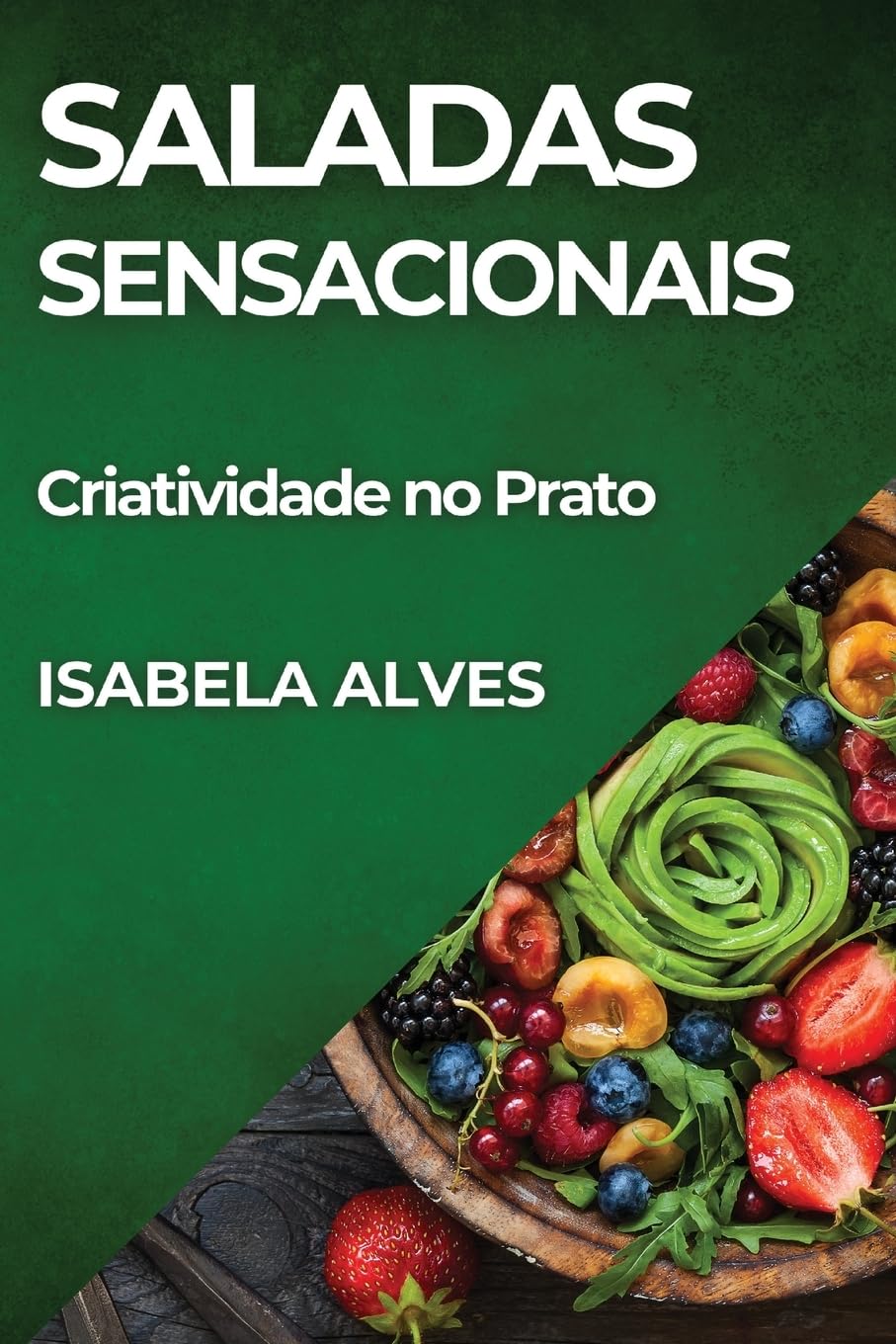 Saladas Sensacionais: Criatividade no Prato baixar livro de graça