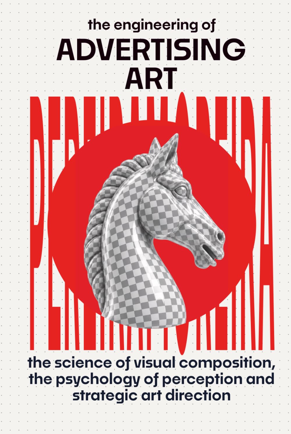 The Engineering of Advertising Art: The Science of Visual Composition, the Psychology of Perception, and Strategic Art Direction baixar o livro de graça