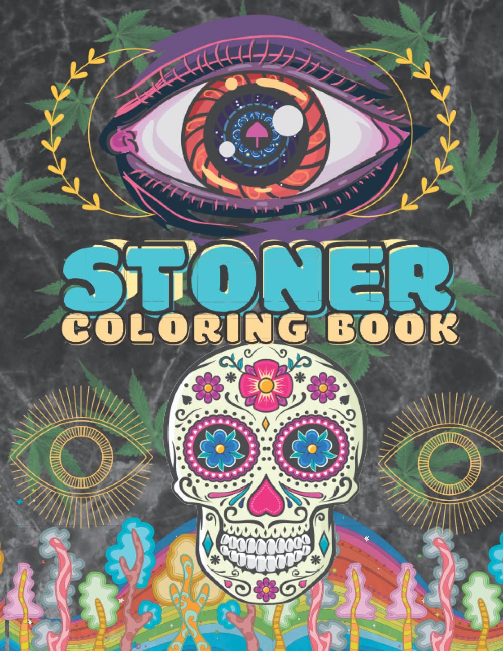 ler totalmente Stoner Coloring Book: The Stoner & Psychedelic Coloring Book For Adults For Relaxation