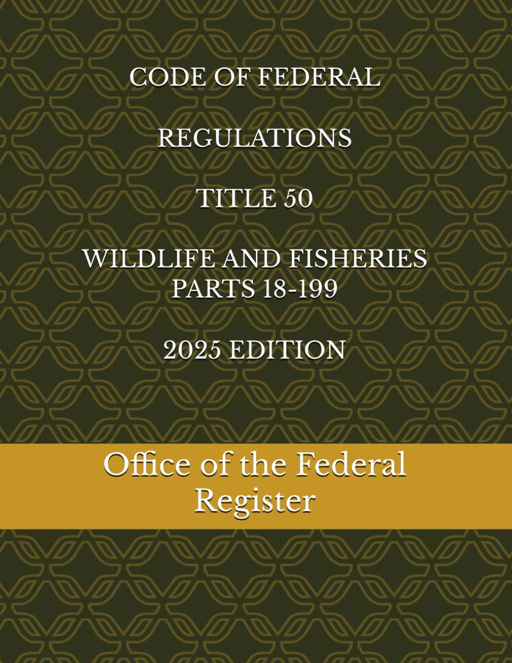 ler totalmente CODE OF FEDERAL REGULATIONS TITLE 50 WILDLIFE AND FISHERIES PARTS 18-199 2025 EDITION