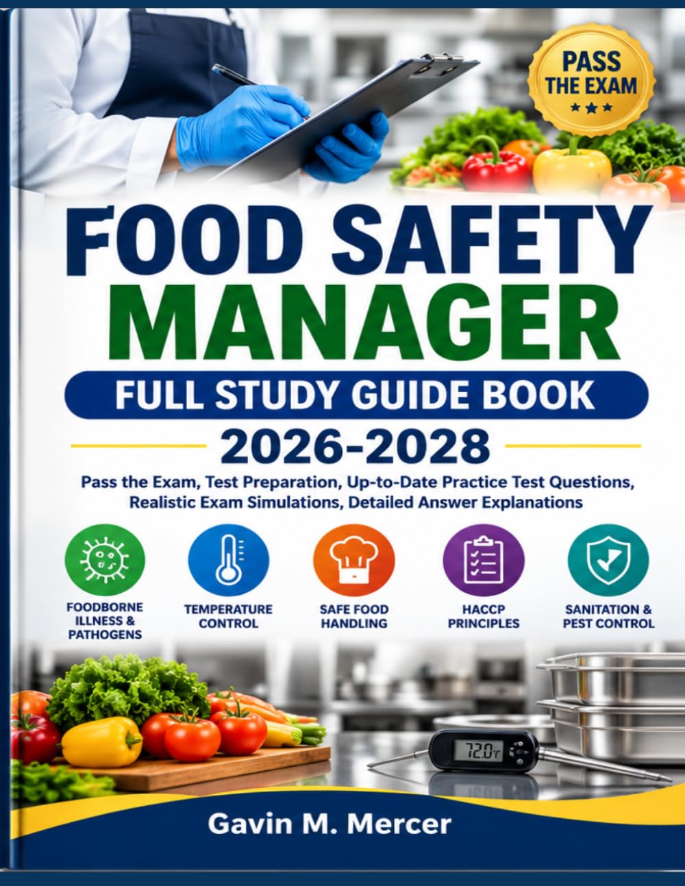 Food Safety Manager Full Study Guide Book 2026-2028: Pass the Exam, Test Preparation, Up-to-Date Practice Test Questions, Realistic Exam Simulations, Detailed Answer Explanations baixar o livro de graça