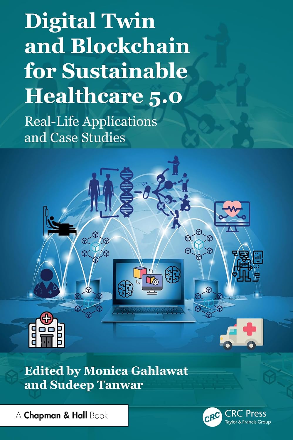 capítulo por capítulo baixar Digital Twin and Blockchain for Sustainable Healthcare 5.0: Real-Life Applications and Case Studies (English Edition)