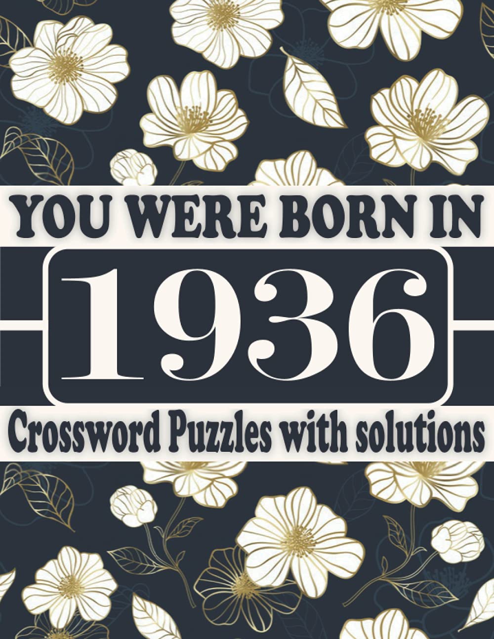 You Were Born in 1936: Crossword Puzzle Book: Crossword Puzzle Games for Puzzle Fans & Exciting Crossword Puzzle Book for Adults With Solutions baixar o livro de graça