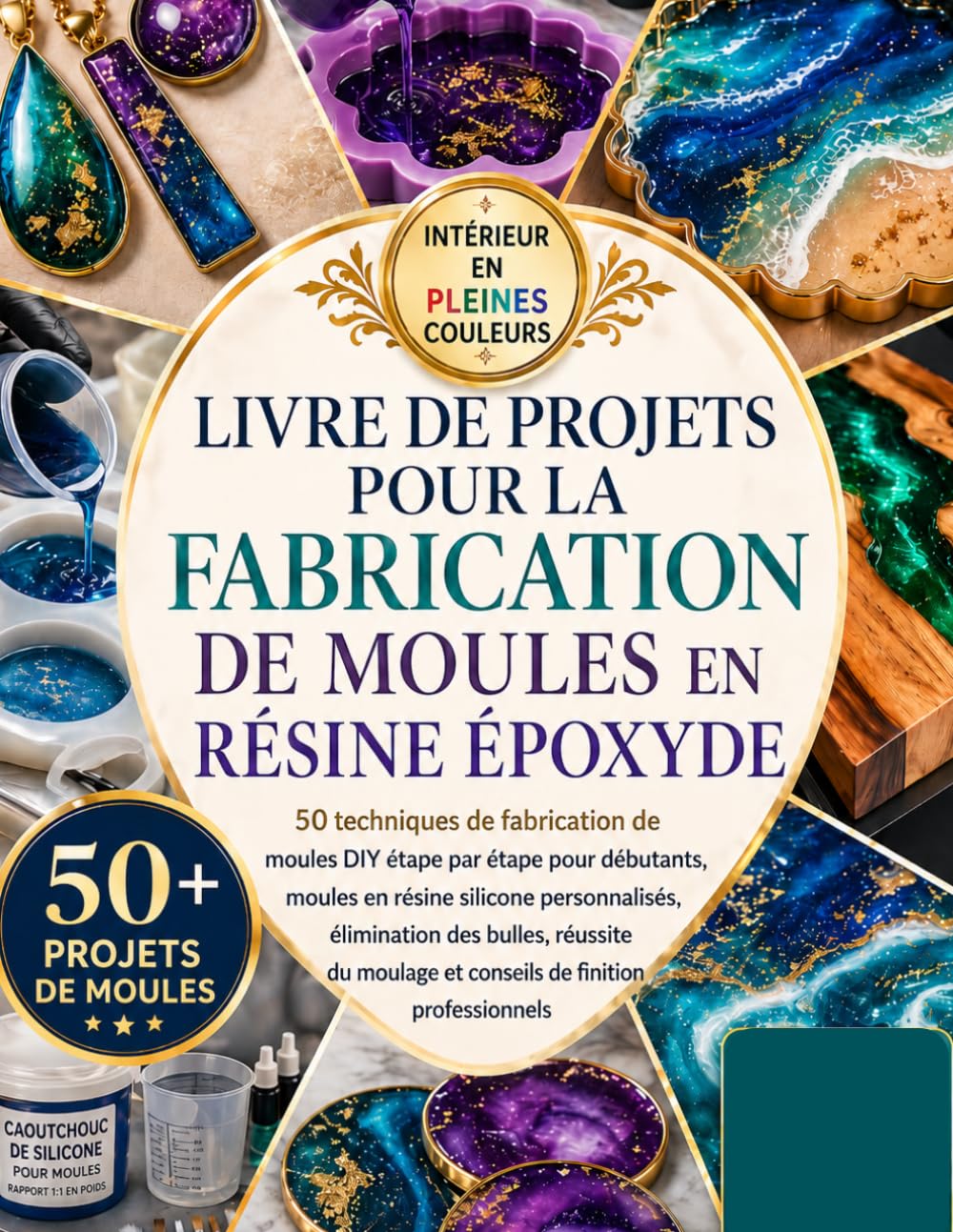 LIVRE DE PROJETS POUR LA FABRICATION DE MOULES EN RÉSINE ÉPOXYDE: 50 techniques de fabrication de moules DIY étape par étape pour débutants, moules en... et conseils de finition (French Edition) baixar livro de graça