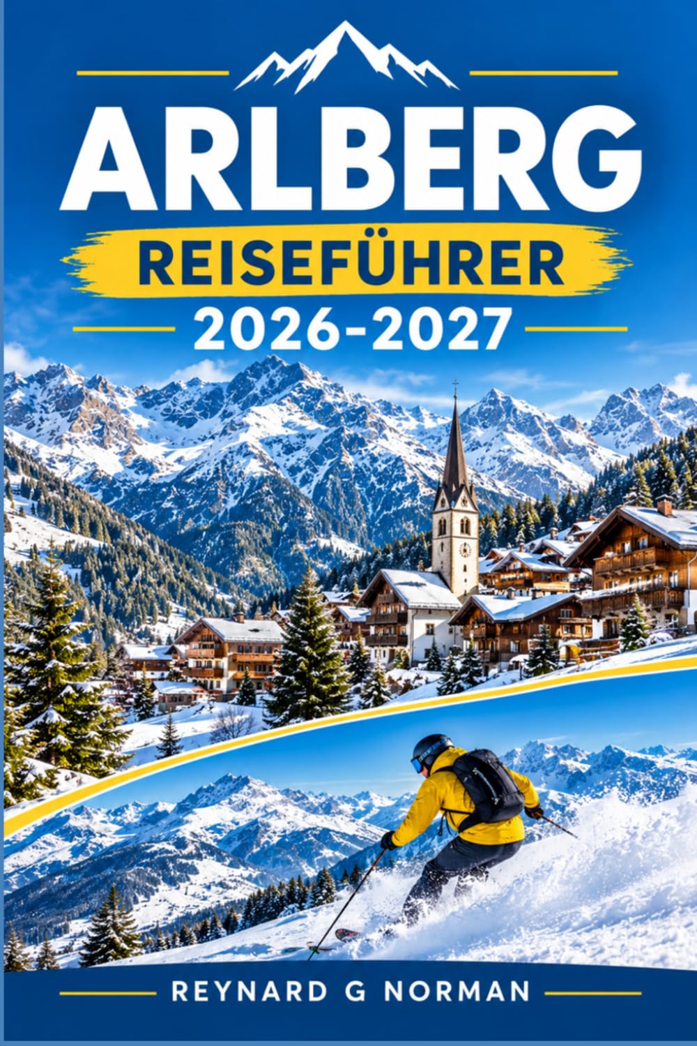 ARLBERG REISEFÜHRER 2026-2027: Skidörfer, Alpenpässe und Unterkünfte in St. Anton, Lech und Zürs (German Edition) baixar livro de graça