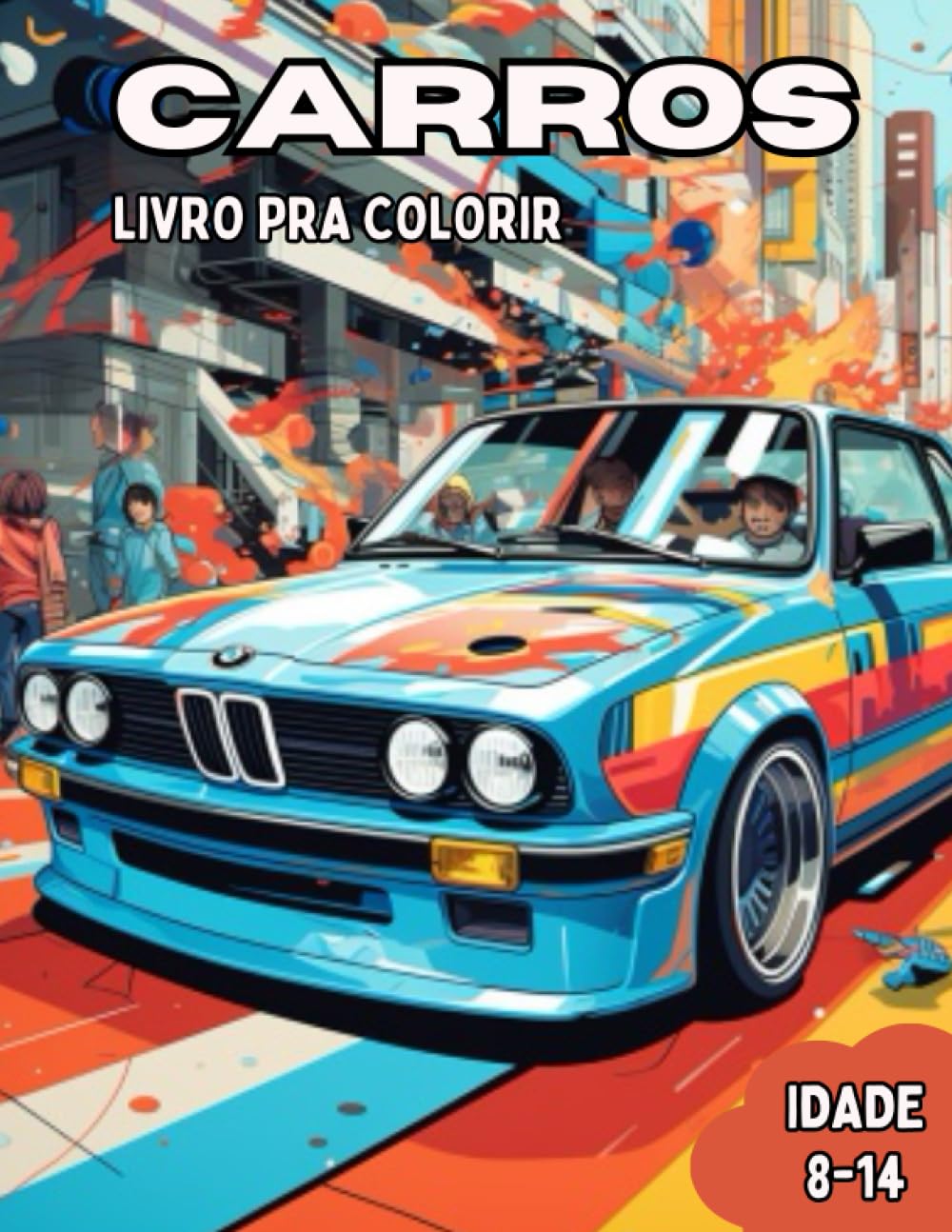 CARROS LIVRO PARA COLORIR: INCRÍVEL LIVRO PARA COLORIR SOBRE CARROS PARA CRIANÇAS DOS 8 AOS 14 ANOS DE IDADE (Portuguese Edition) baixar livro de graça