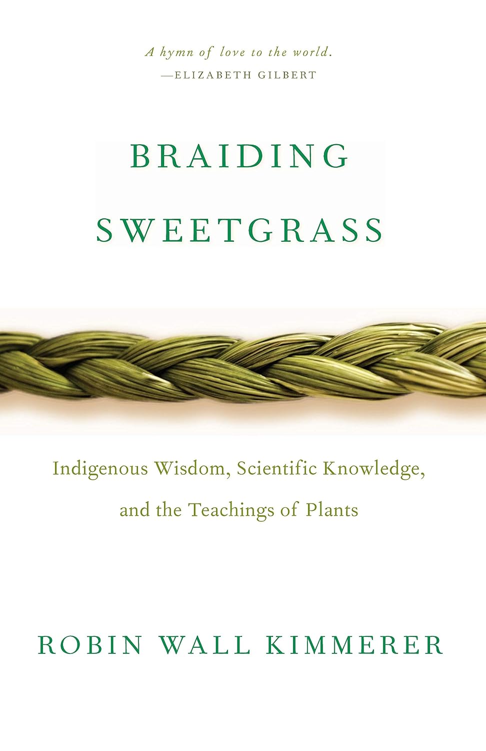 Braiding Sweetgrass: Indigenous Wisdom, Scientific Knowledge and the Teachings of Plants (English Edition) baixar o livro de graça