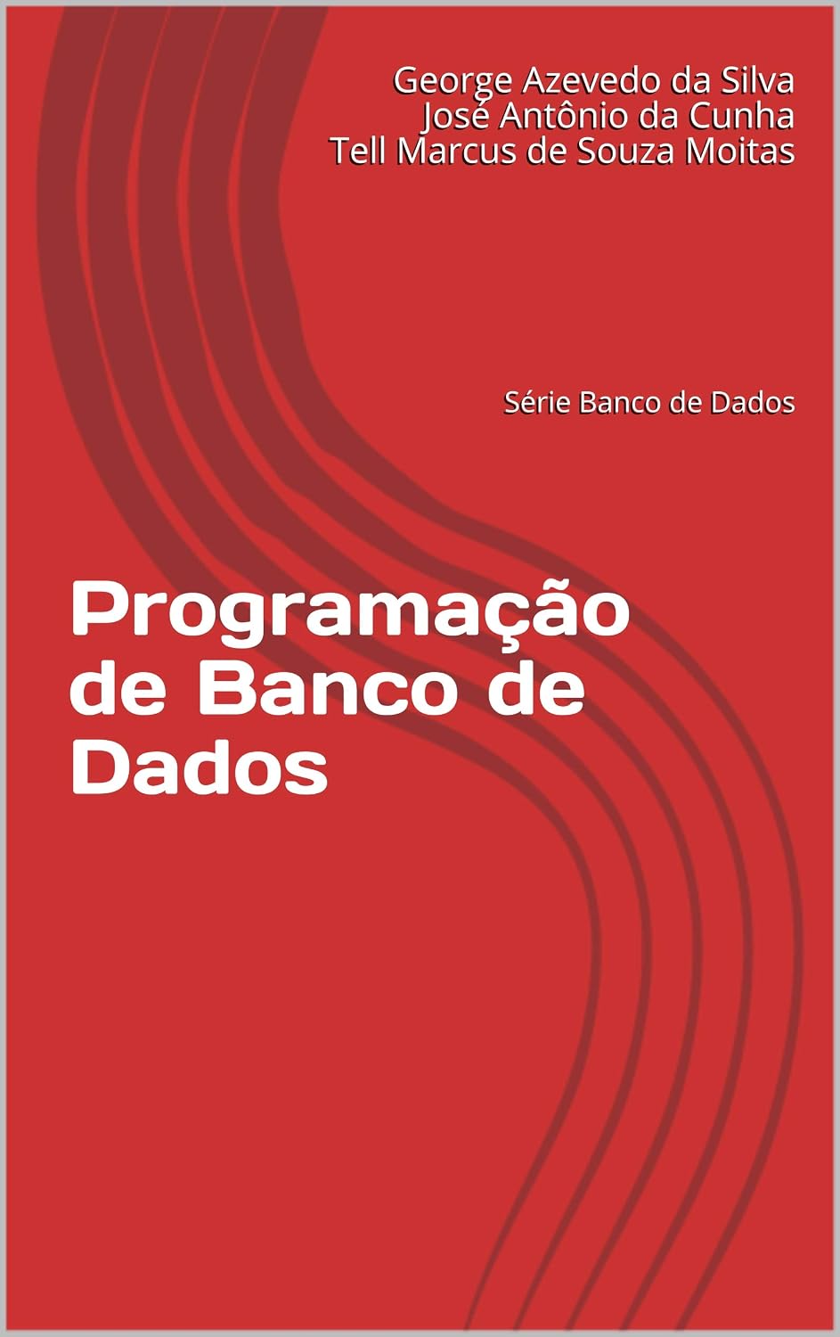 ler totalmente Programação de Banco de Dados: Conteúdo didático (Banco de Dados SQL Livro 2)