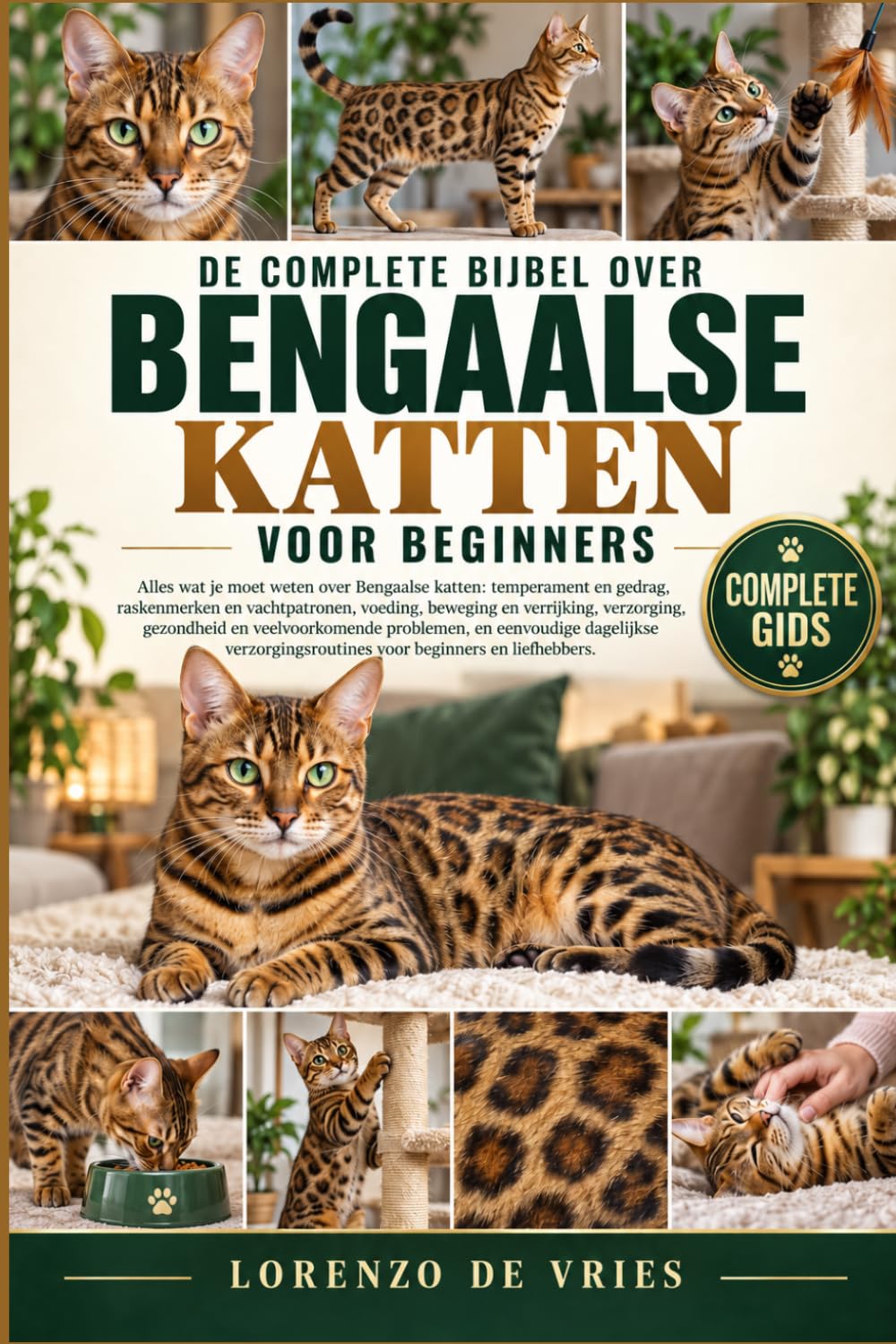 de Complete Bijbel Over Bengaalse Katten Voor Beginners: Alles wat je moet weten over Bengaalse katten: temperament en gedrag, raskenmerken.....verzorgingsroutines voor beginners en liefhebbers. baixar o livro de graça