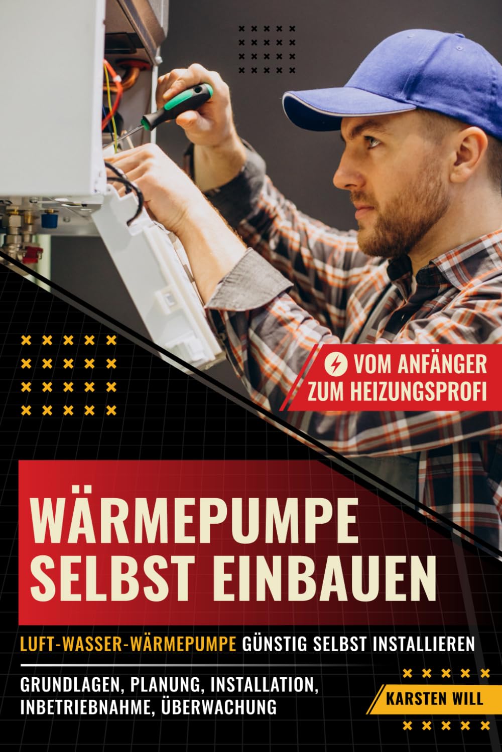 Wärmepumpe selbst einbauen - Vom Anfänger zum Heizungsprofi: Luft-Wasser-Wärmepumpe günstig selbst installieren: Grundlagen, Planung, Installation, Inbetriebnahme, Überwachung (German Edition) baixar o livro de graça
