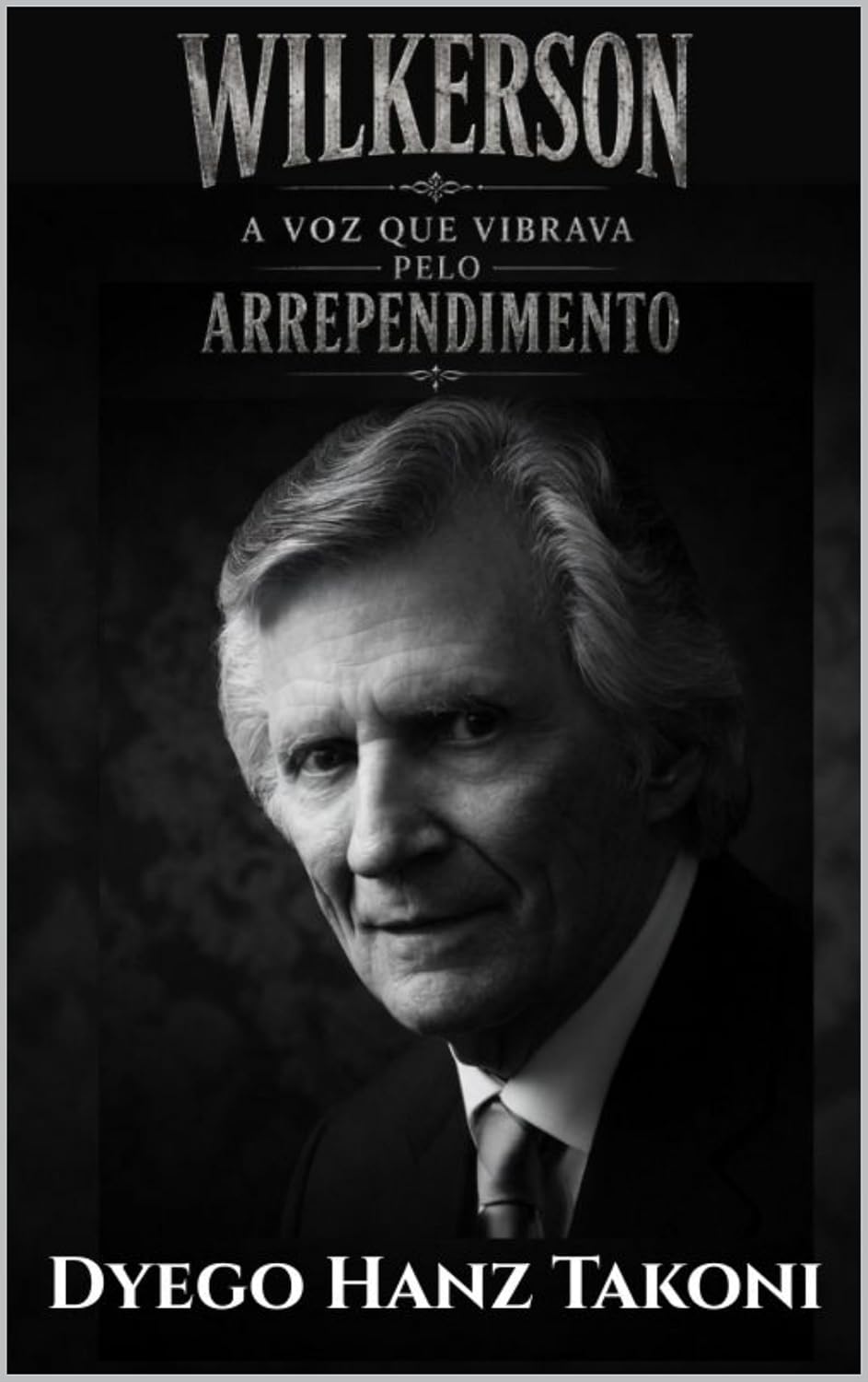 David Wilkerson — A Voz Que Vibrava Pelo Arrependimento (VOZES DO AVIVAMENTO Livro 6) baixar livro de graça