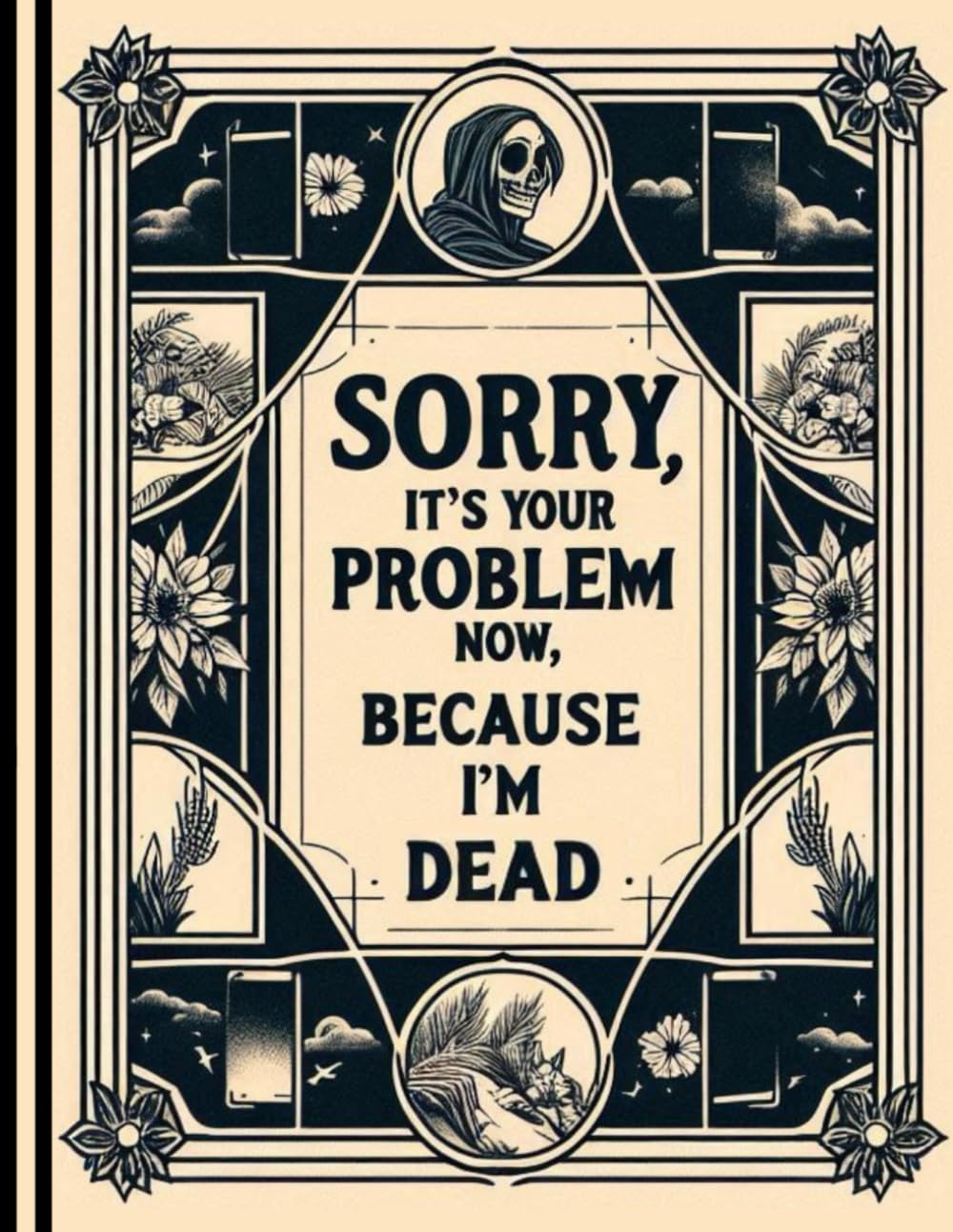 capítulo por capítulo baixar Sorry, it’s Your Problem Now, Because I'm Dead: With the Final Wishes Planner, your loved ones will have all the important information at their disposal after your passing.