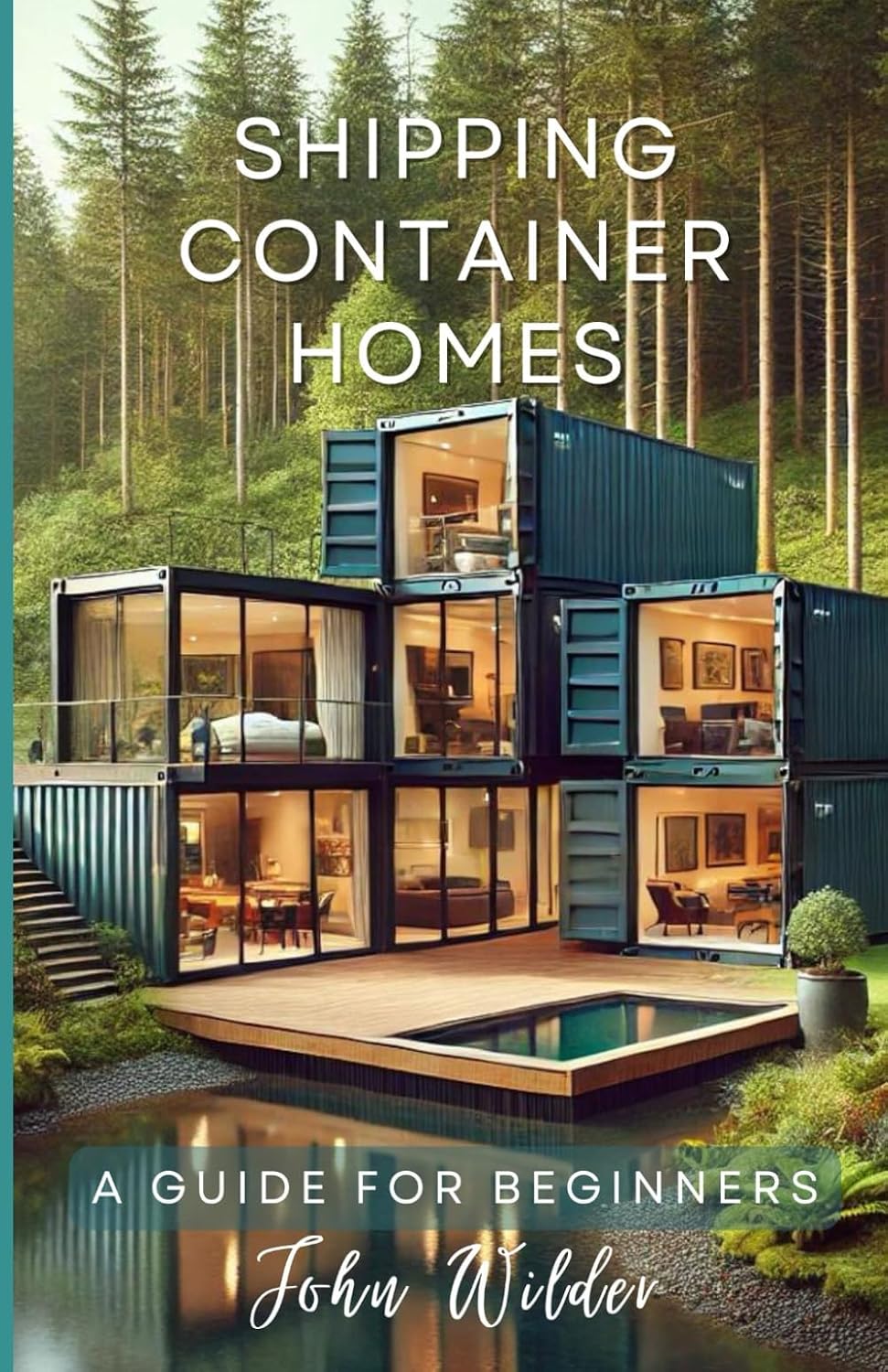 capítulo por capítulo baixar Shipping Container Homes: A Guide For Beginners (John Wilder, Beginner Guides)