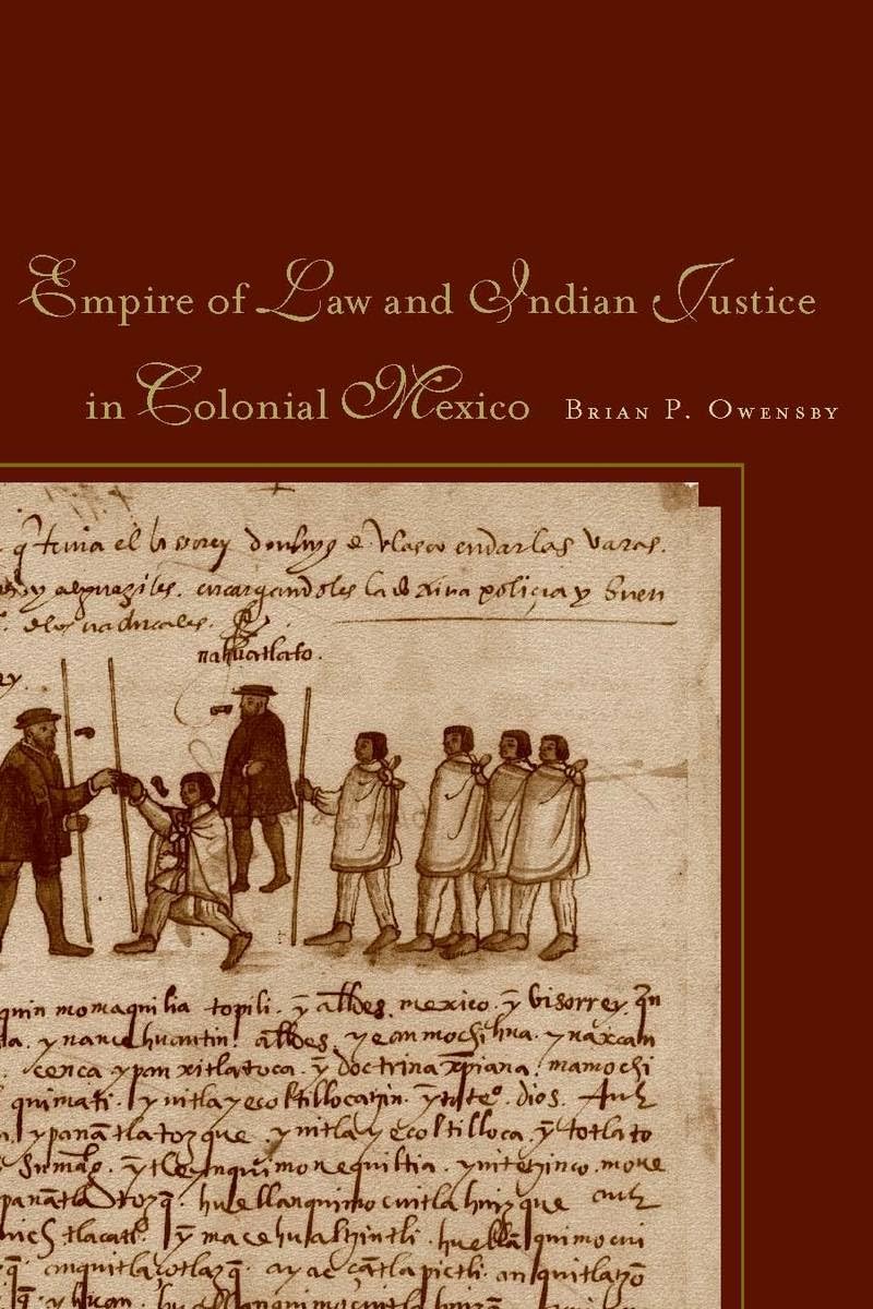 ler totalmente Empire of Law and Indian Justice in Colonial Mexico