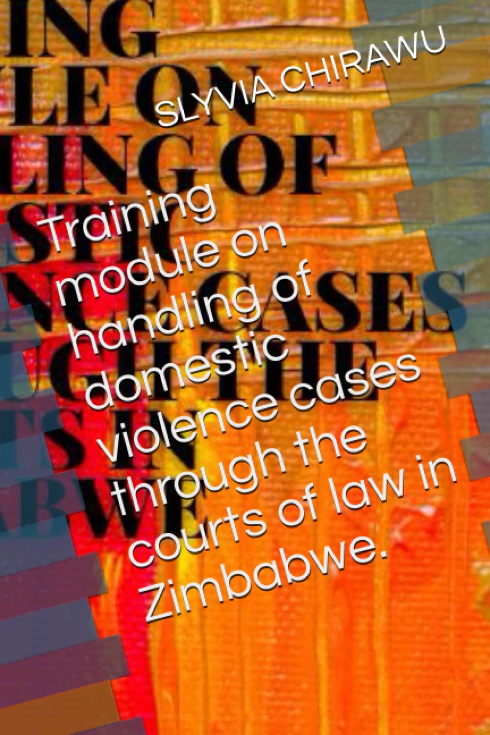 ler totalmente Training module on handling of domestic violence cases through the courts of law in Zimbabwe.