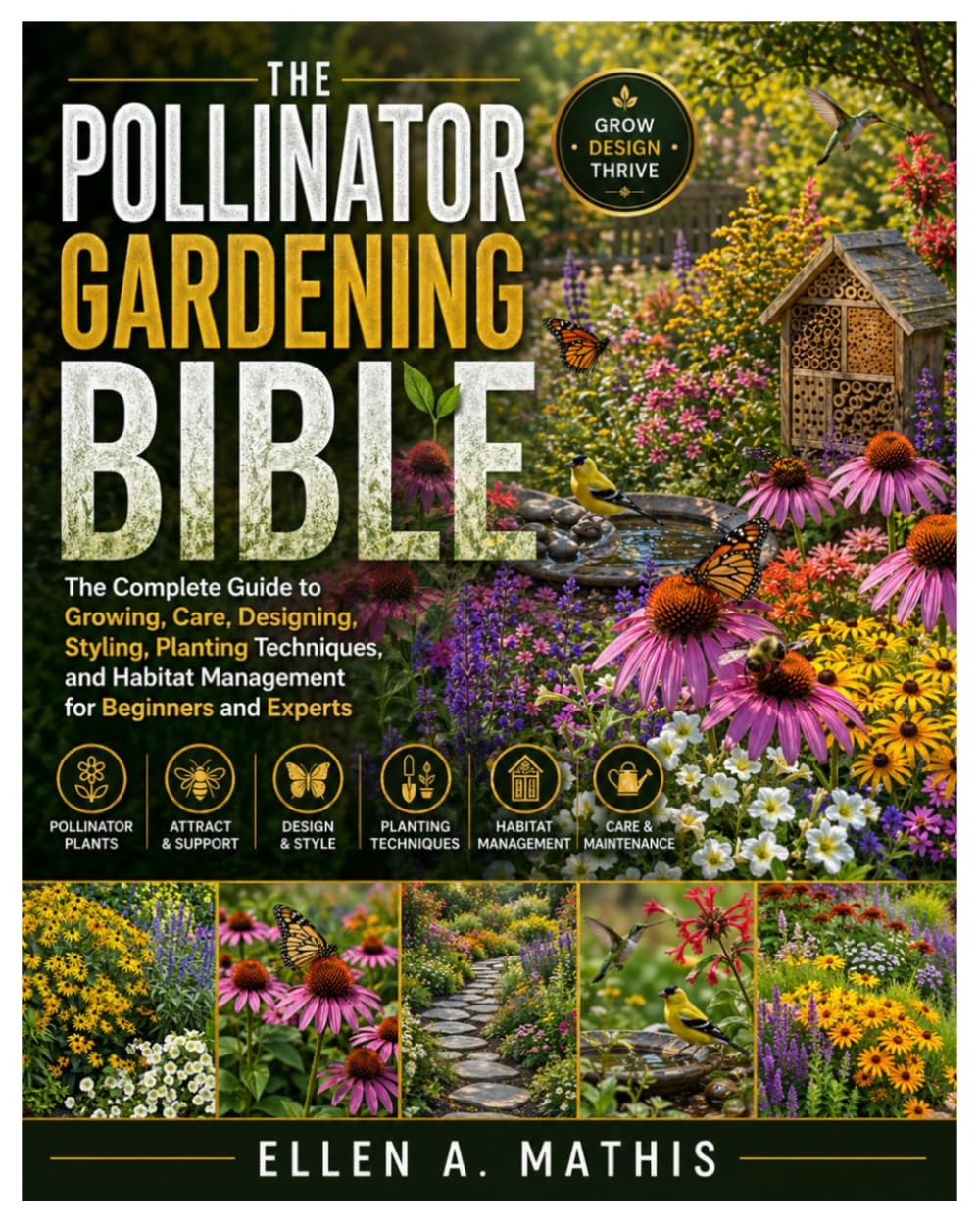 ler totalmente The Pollinator Gardening Bible: The Complete Guide to Growing, Care, Designing, Styling, Planting Techniques, and Habitat Management for Beginners and Experts