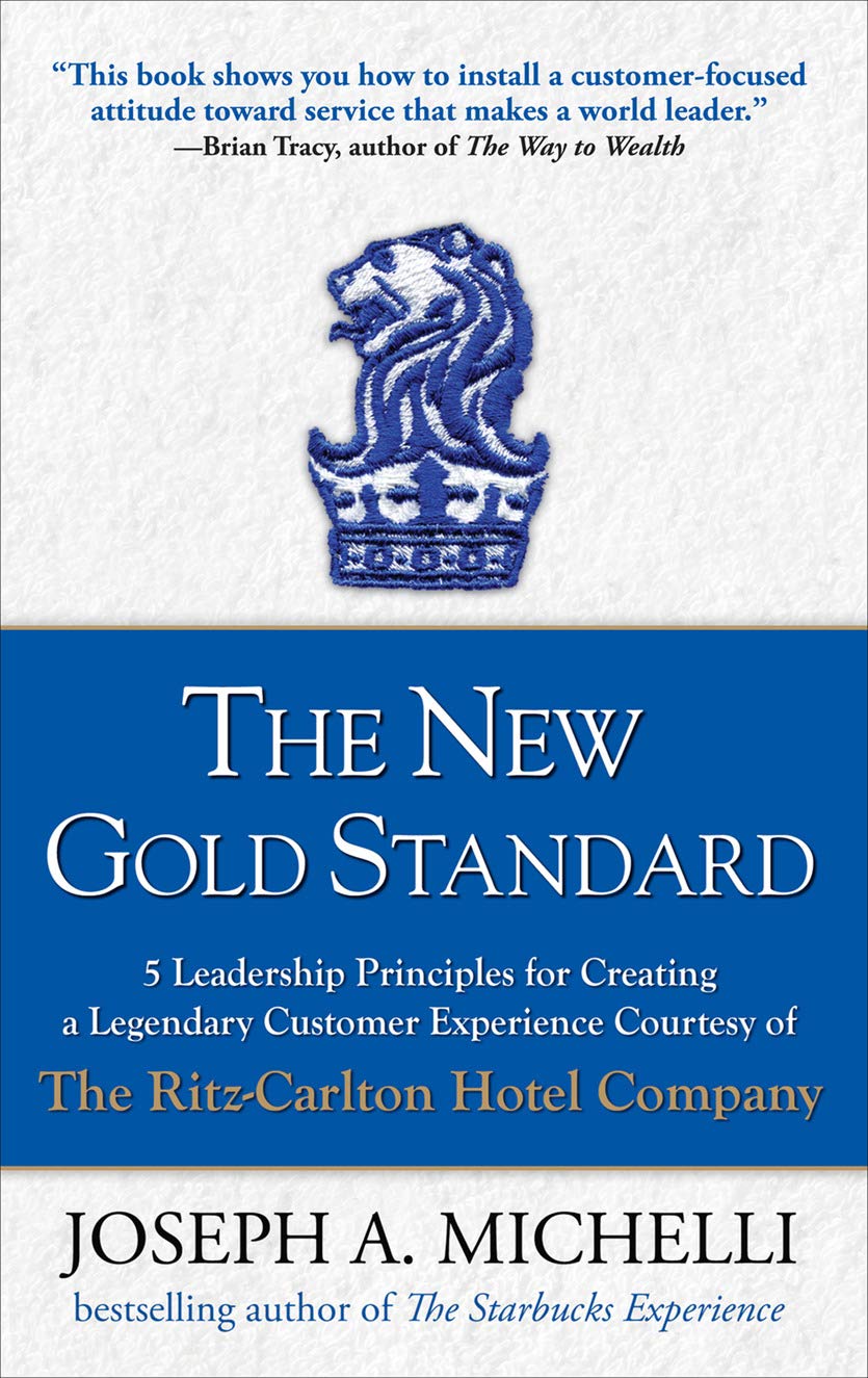 The New Gold Standard: 5 Leadership Principles for Creating a Legendary Customer Experience Courtesy of the Ritz-Carlton Hotel Company (English Edition) baixar livro de graça