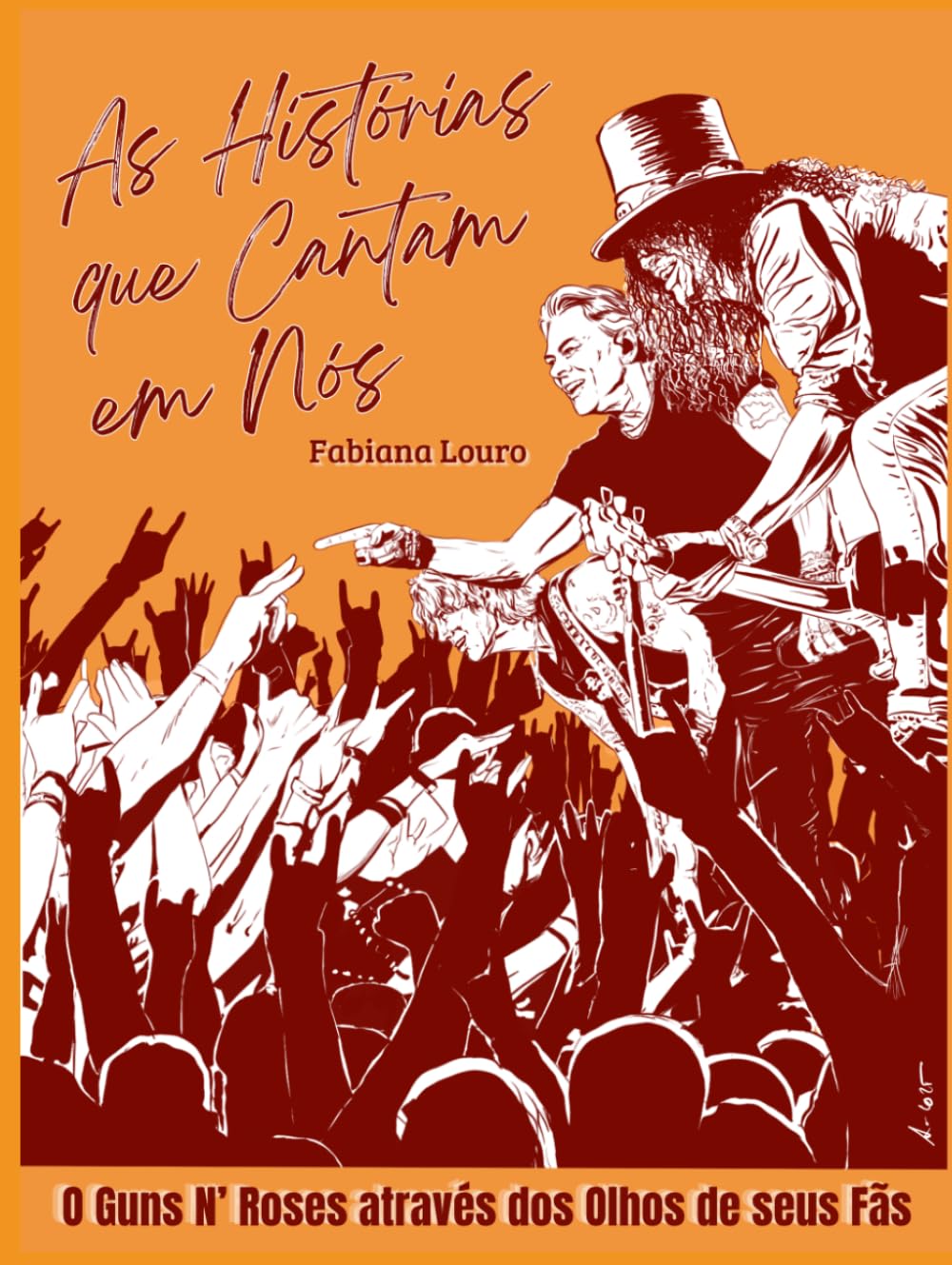 ler totalmente As Histórias que Cantam em Nós: O Guns N’ Roses Através dos Olhos de seus Fãs (Portuguese Edition)